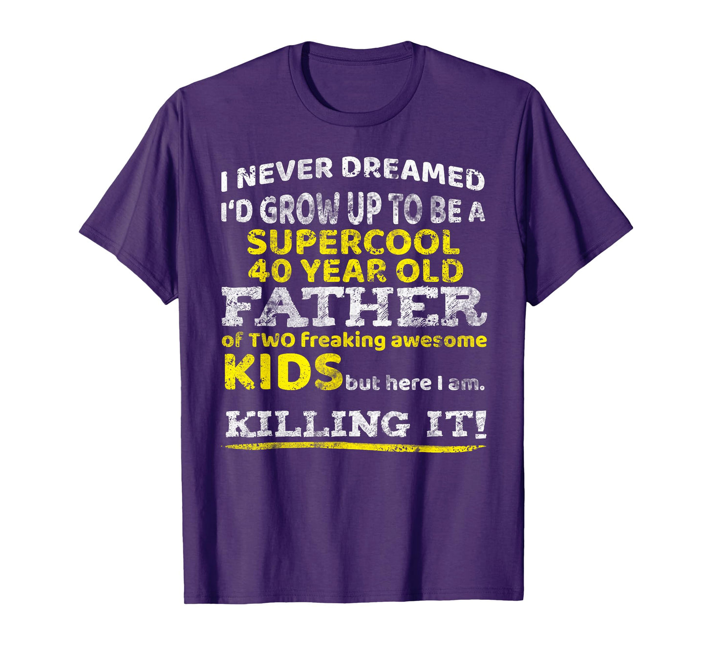 Funny 40th Birthday Gift for Father Dad from Kids Forty year T-Shirt