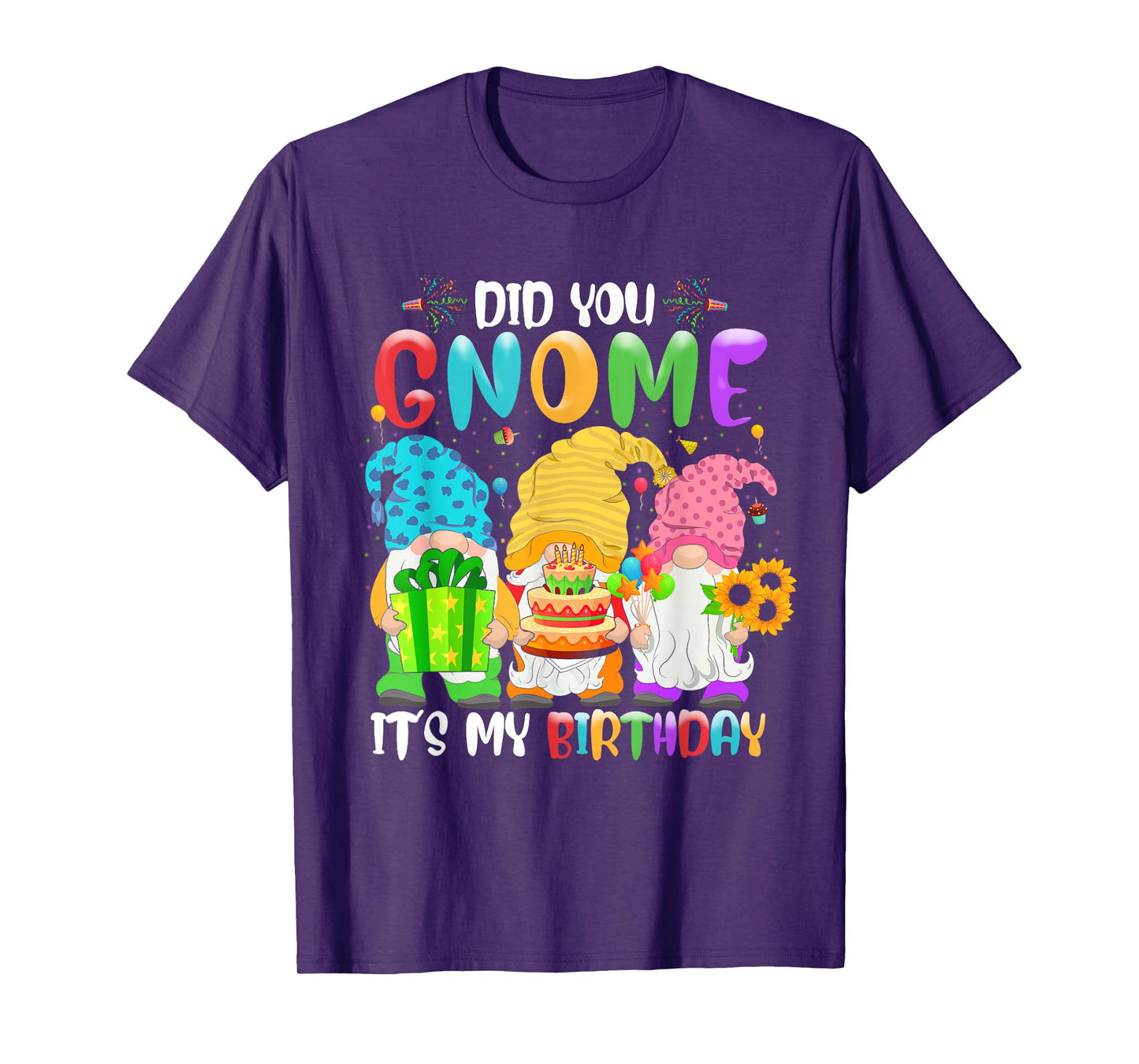 Did You Gnome It's My Birthday Gnomes Lover Birthday Party T-Shirt