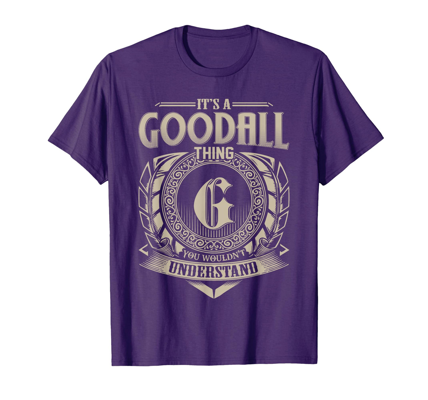 It's A GOODALL Thing You Wouldn't Understand Name Vintage T-Shirt