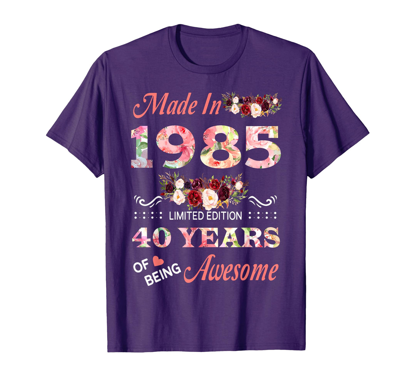 Made In 1985 40 Year Of Being Awesome Floral Birthday Women T-Shirt