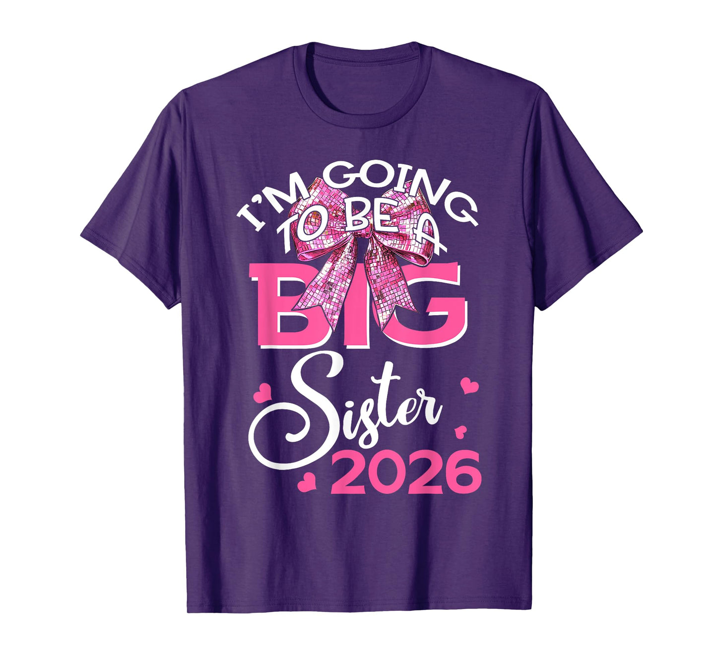 I'm Going To Be A Big Sister 2026 Pregnancy Announcement T-Shirt