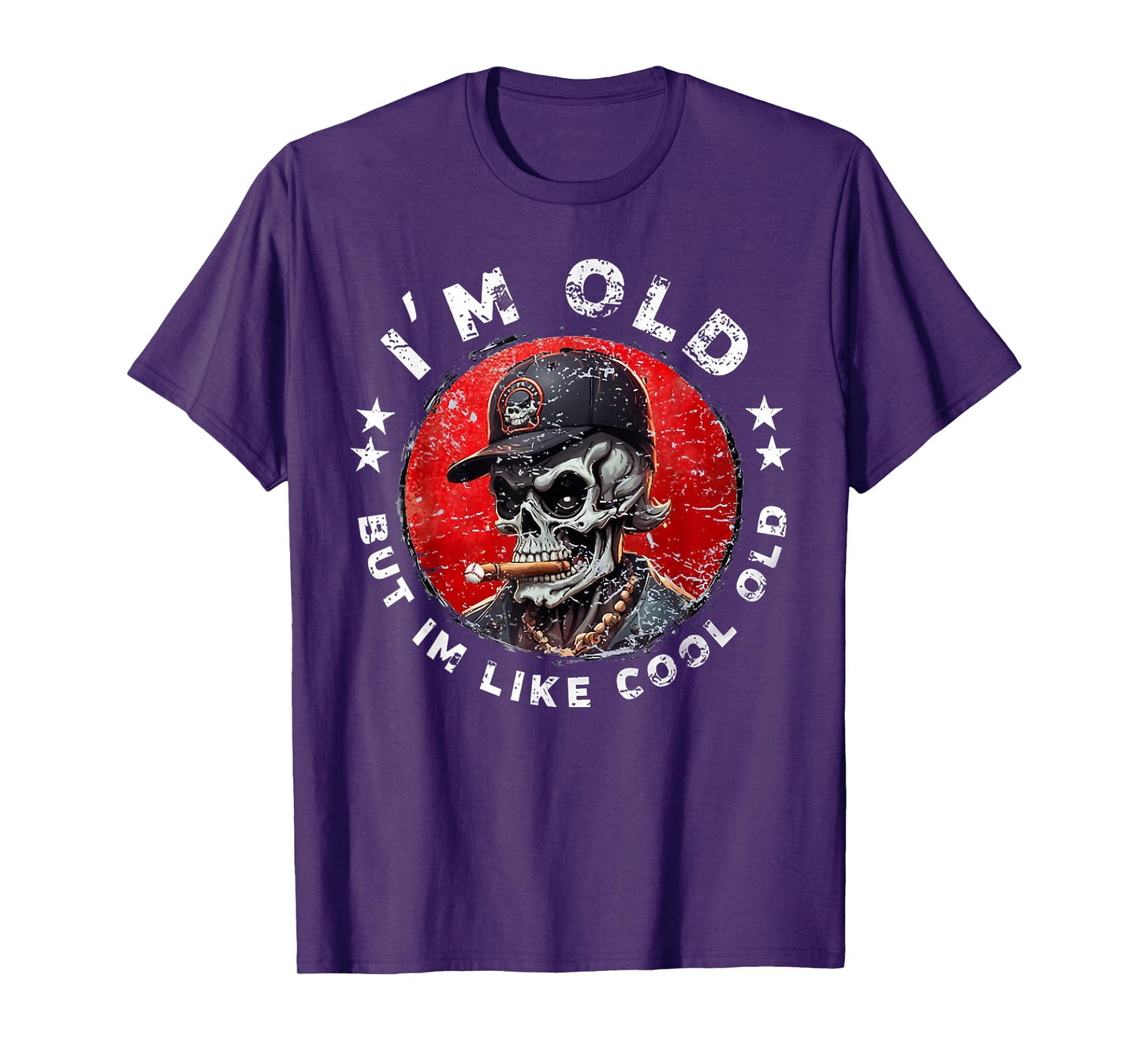 I'm Old But I'm Like Cool Old Funny Skull Hat T-Shirt