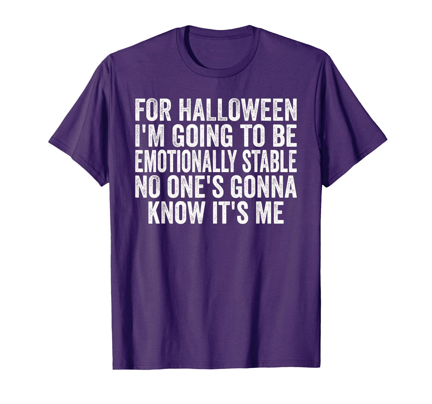 Halloween Emotionally Stable Funny Sarcastic Funny Humor T-Shirt