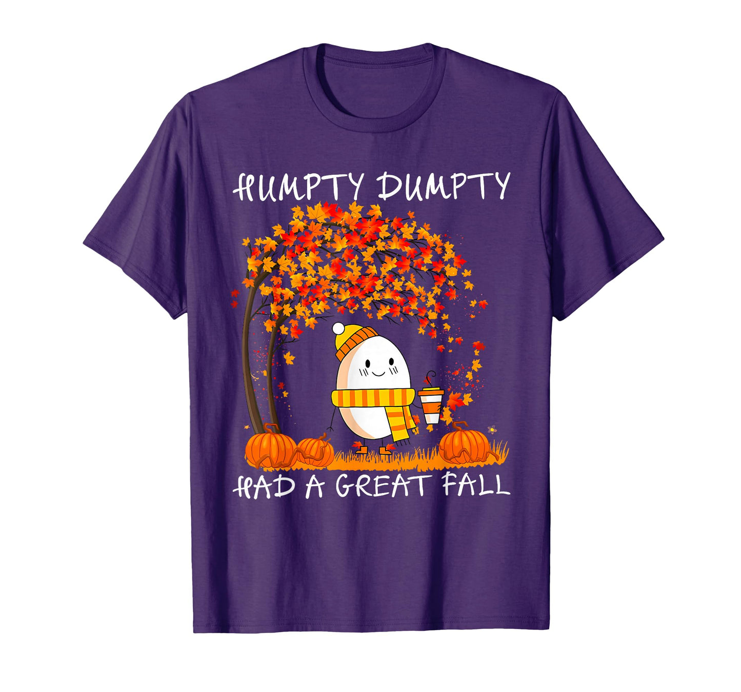 Humpty Dumpty Had A Great Fall Thanksgiving Autumn Halloween T-Shirt