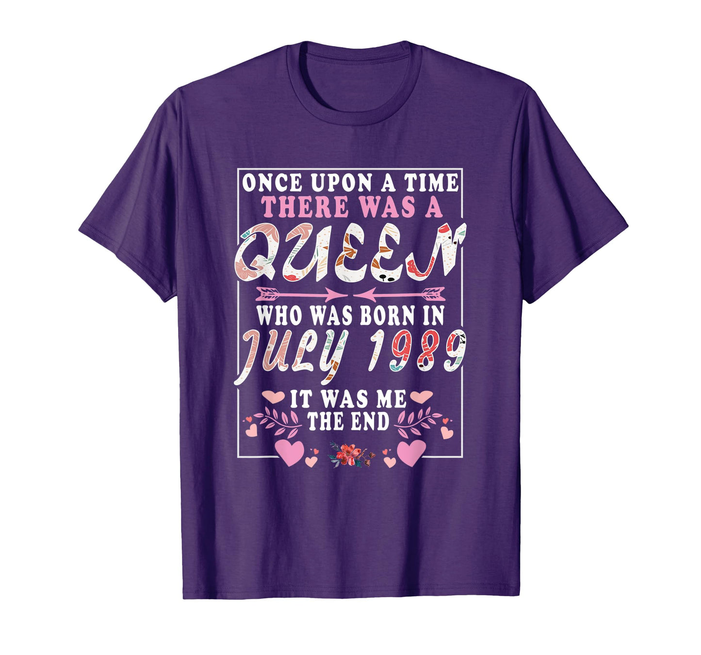 A Queen Who Was Born in July 1989 Funny Birthday Women T-Shirt