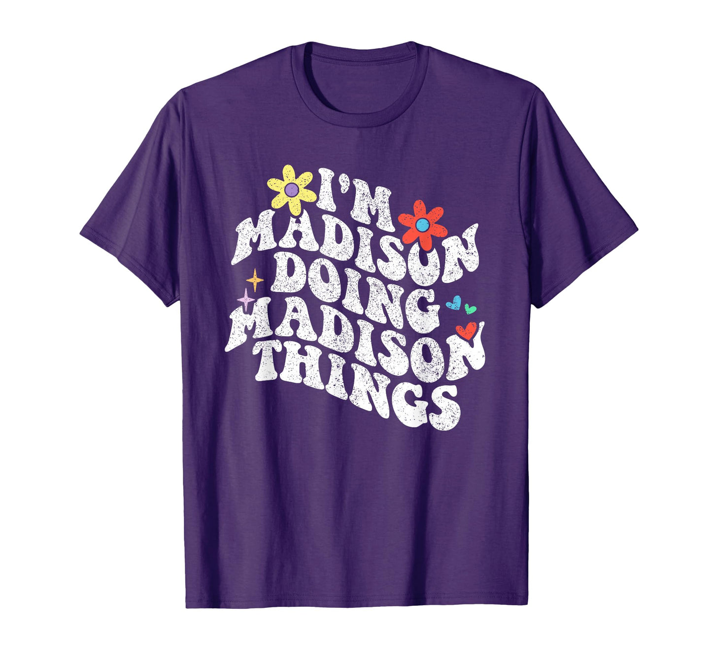 Groovy Im Madison Doing Madison Things Funny Mother's Day T-Shirt