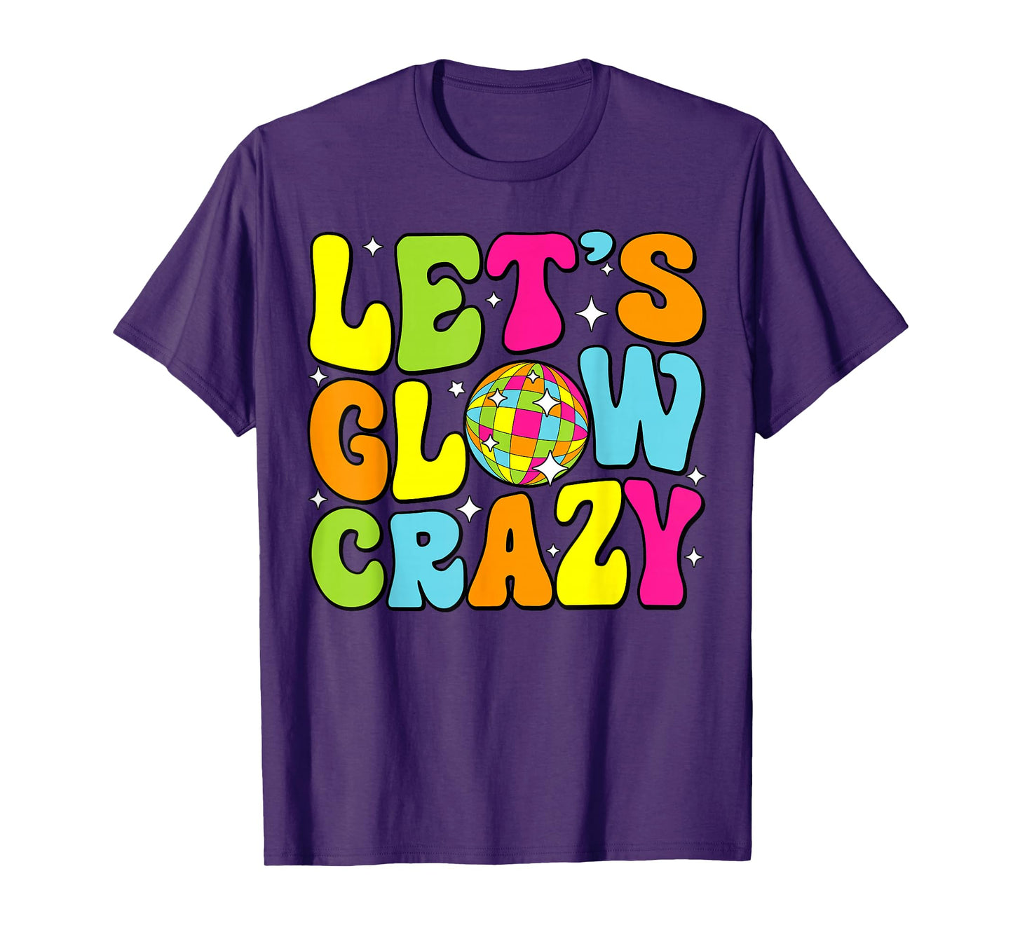 Let's Crazy Retro Birthday Party Glowing 80s 90s Group Team T-Shirt