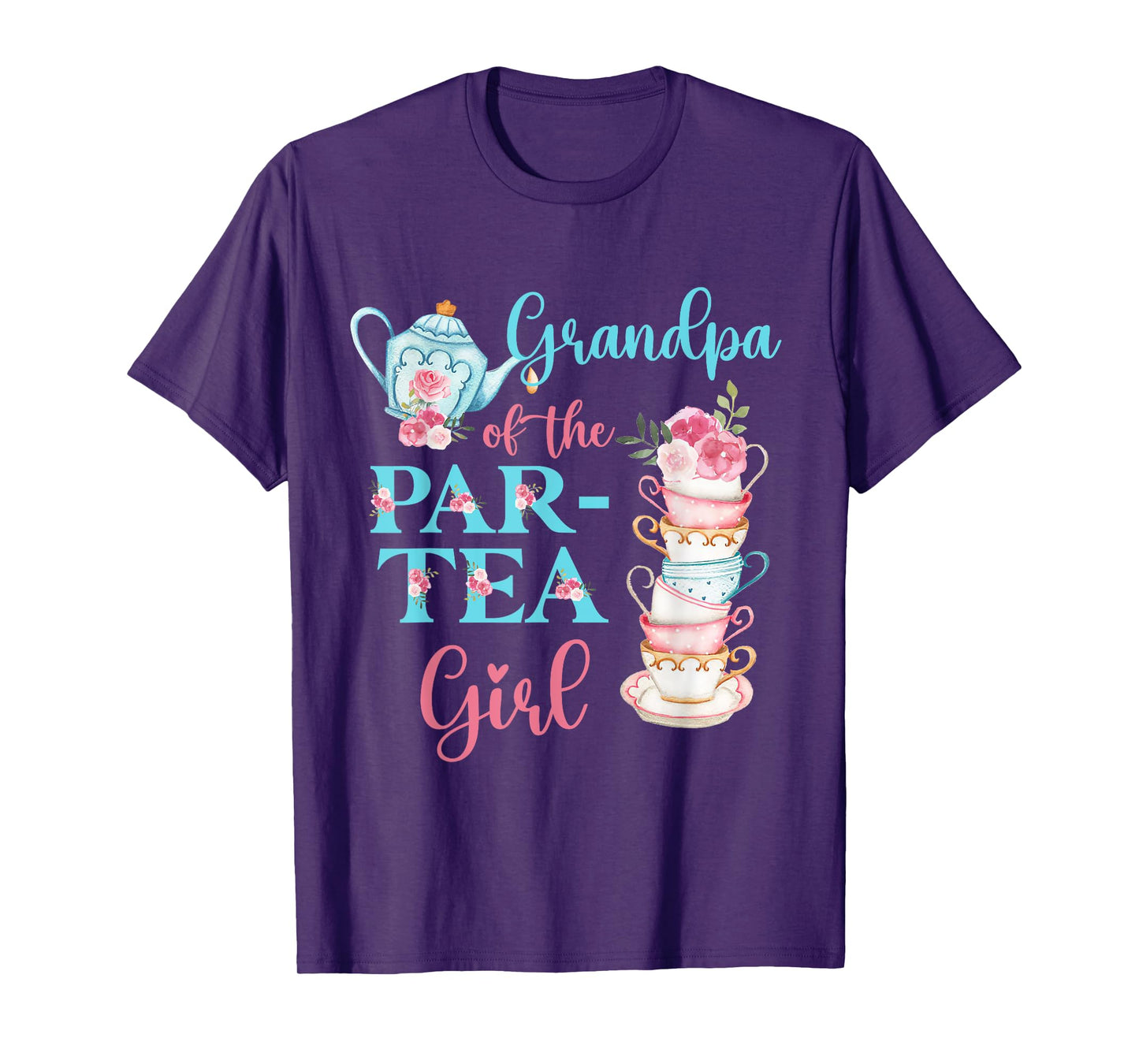Grandpa Of The Par-Tea Girl Floral Tea Party Birthday Family T-Shirt