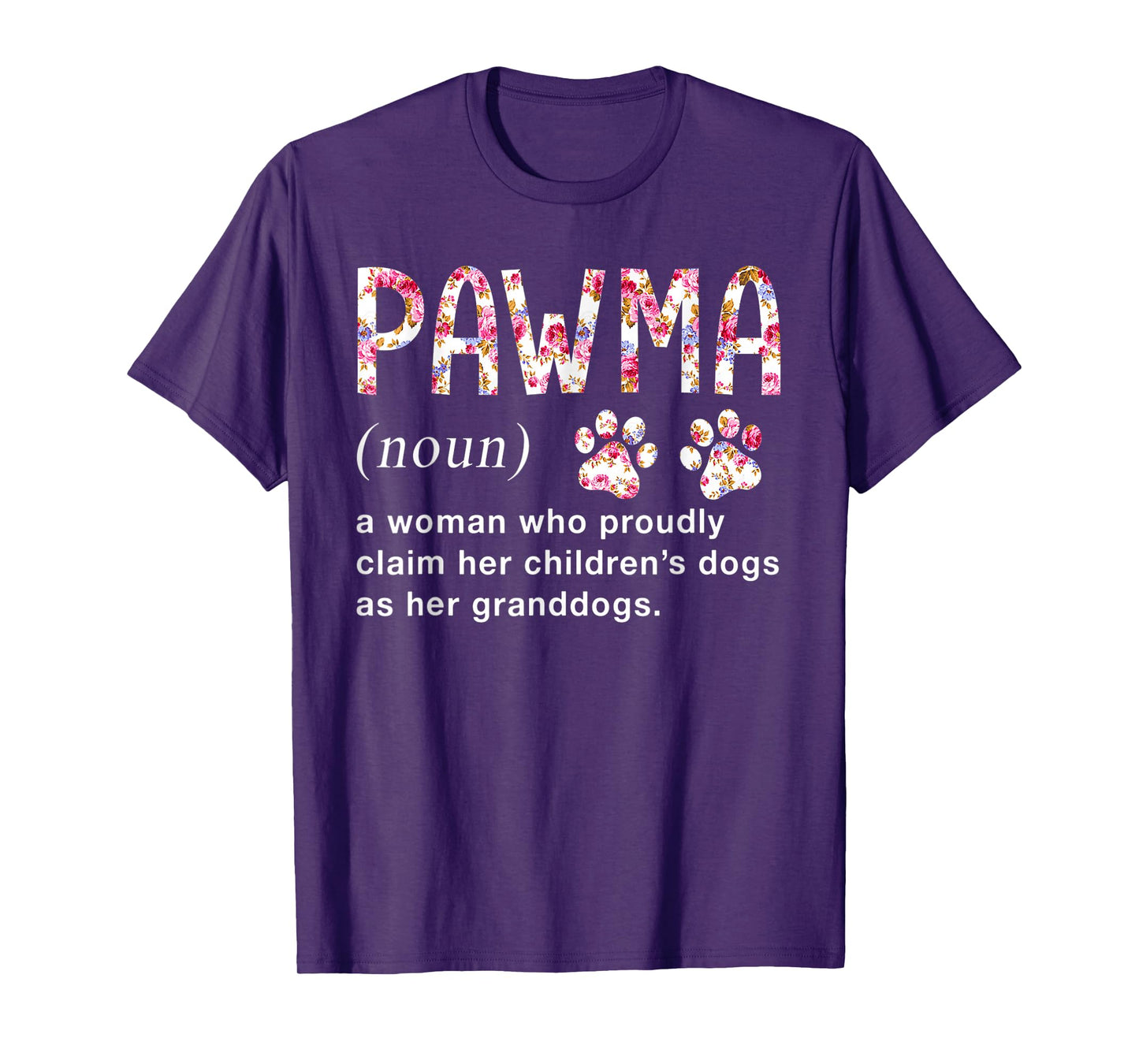 Floral Art Pawma Noun Definition Mama Grandma Dog Lovers T-Shirt