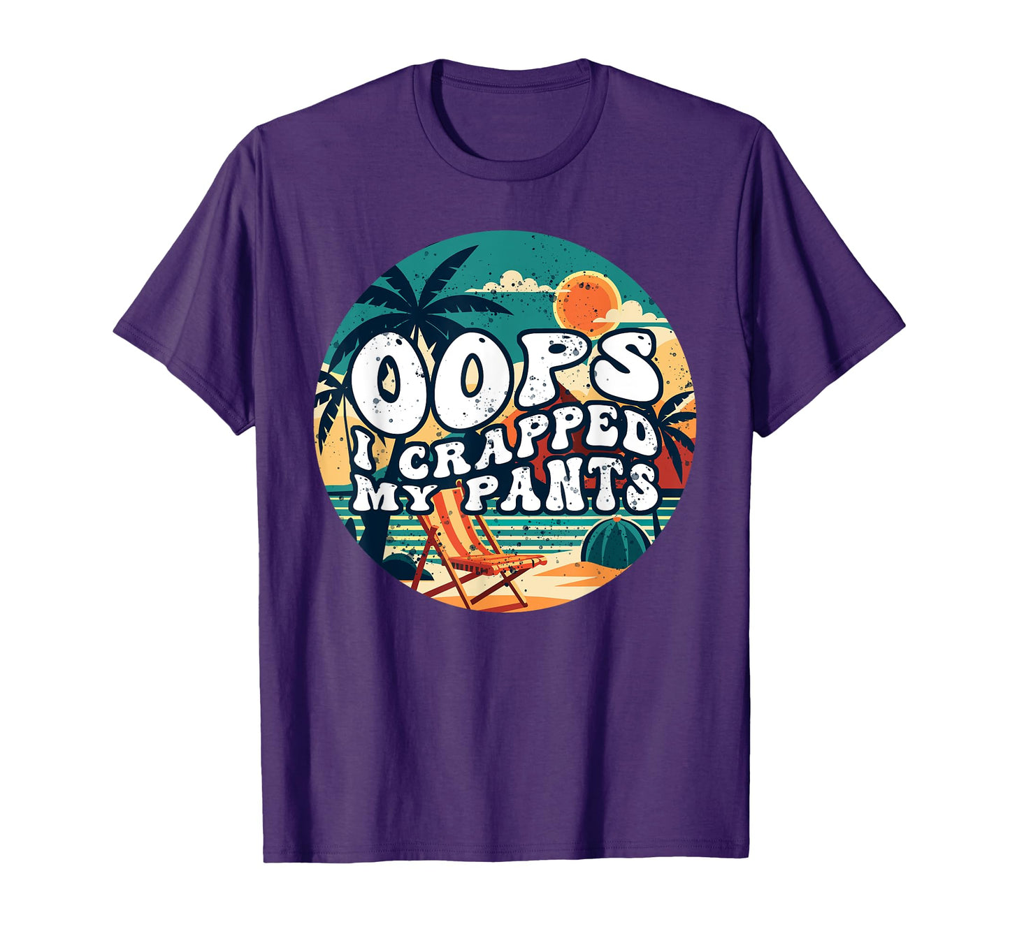 Oops I Crapped My Pants Tee Funny Sarcastic Saying Outfit T-Shirt