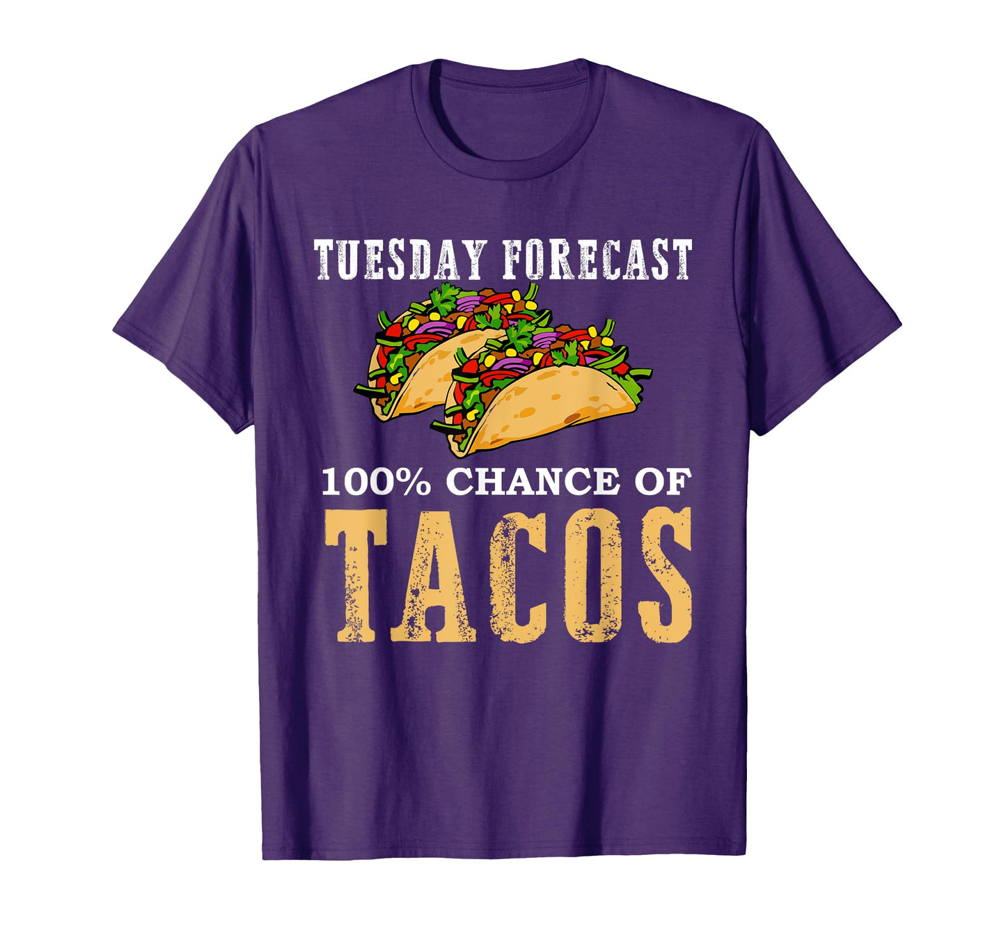 Tuesday Forecast 100 Chance of Tacos Gift Party T Shirt T-Shirt