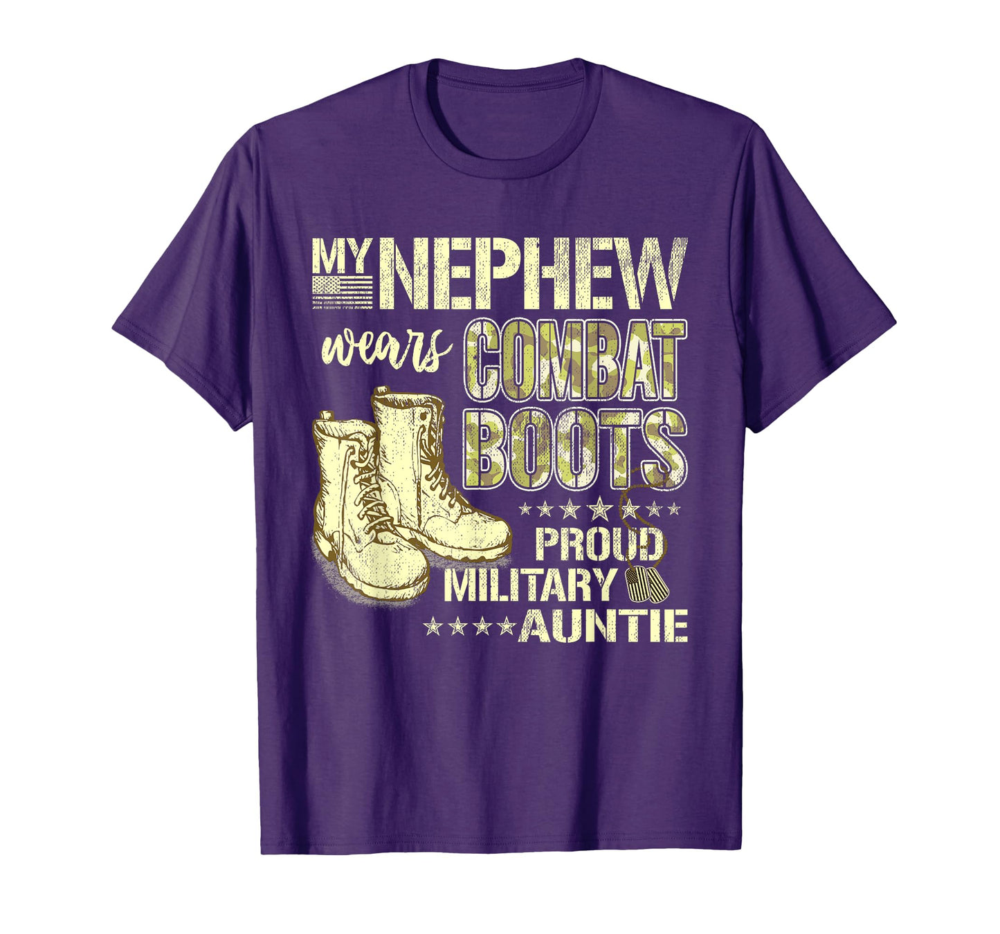 My Nephew Wears Combat Boots Dog Tags Proud Military Auntie Men Women T-Shirt