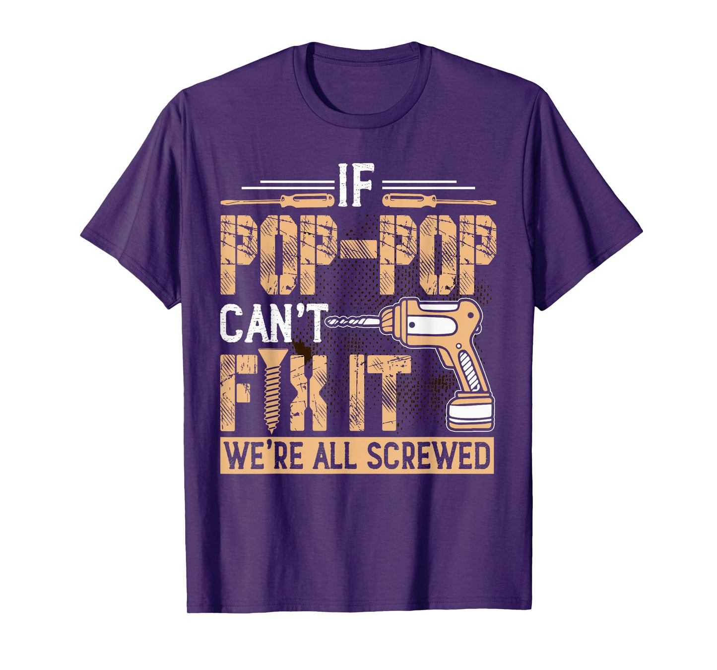 Grandpa - If Pop-Pop Can't Fix It We're All Screwed T-Shirt