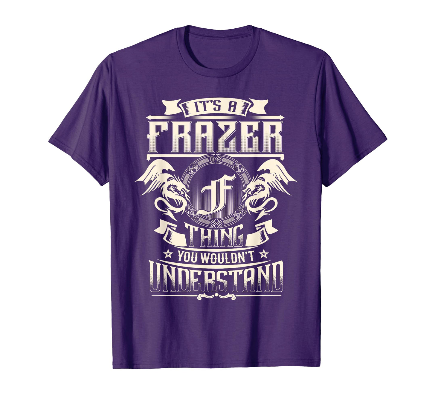 It's A FRASIER Thing You Wouldn't Understand Family Name T-Shirt