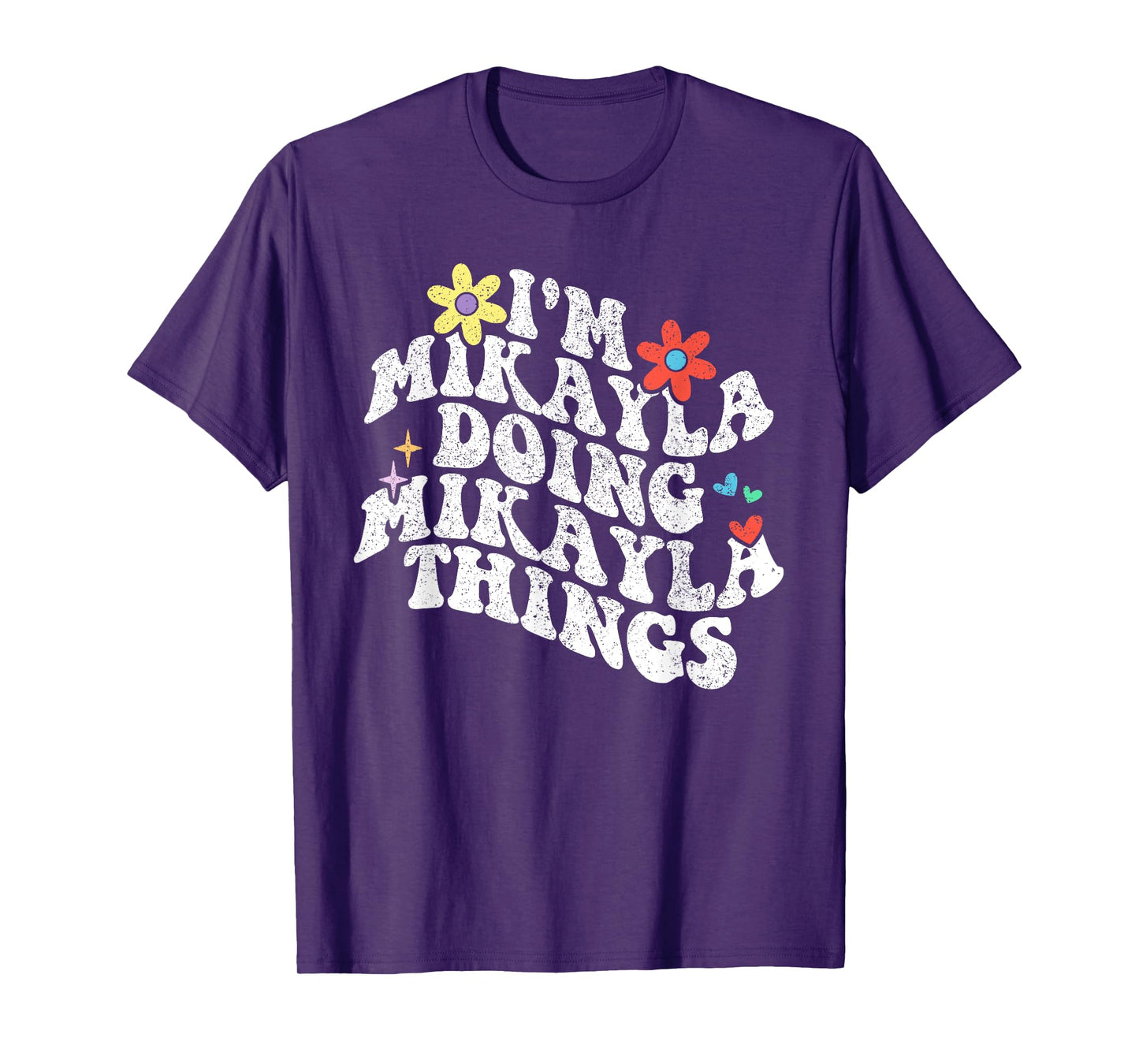 Groovy Im Mikayla Doing Mikayla Things Funny Mother's Day T-Shirt