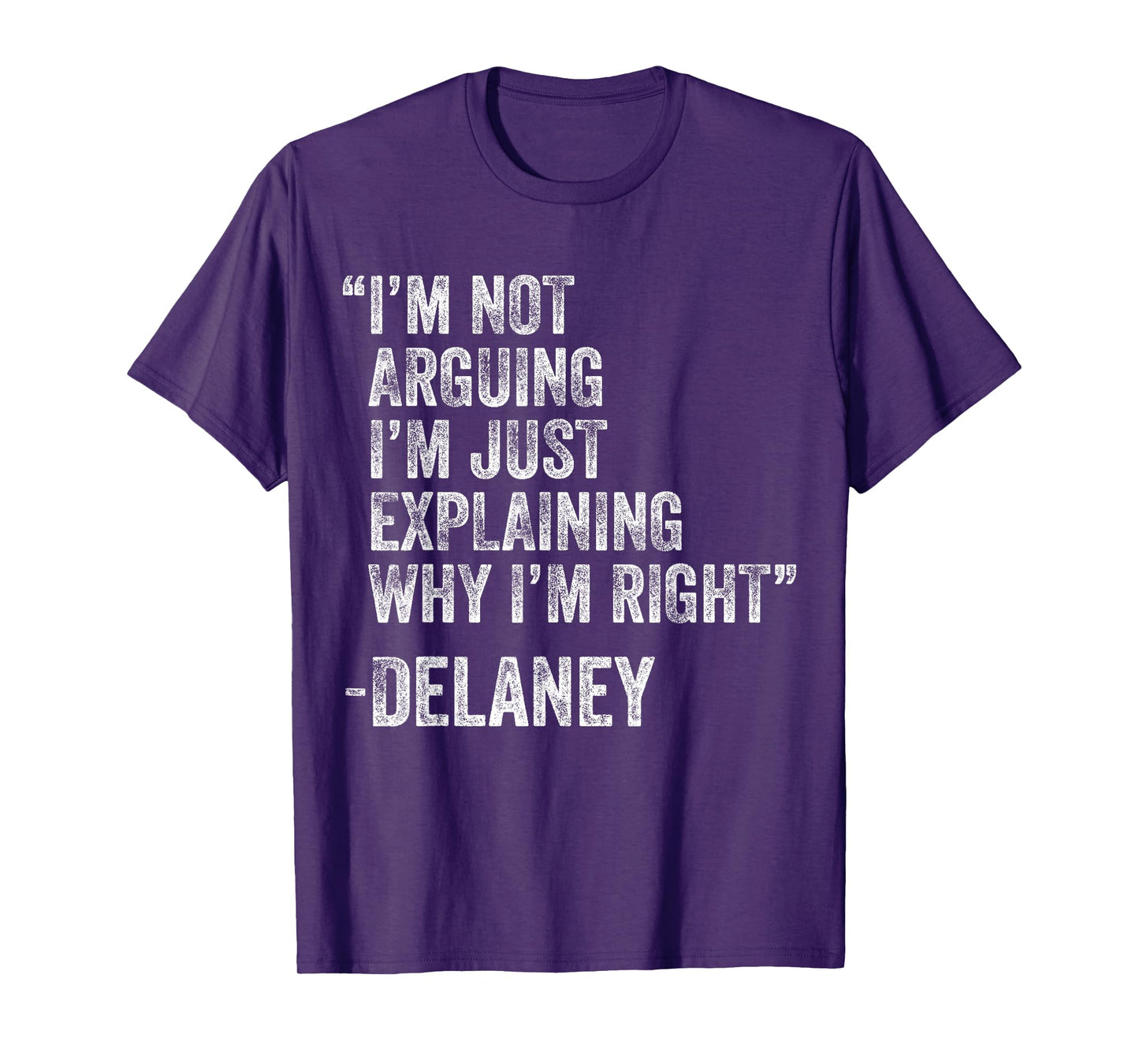 Delaney Quote Funny Birthday Custom Name Idea Engineer T-Shirt