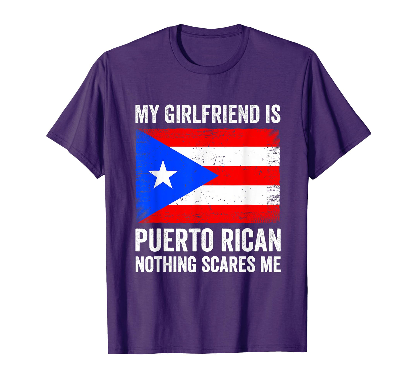 My Girlfriend Is Puerto Rican Nothing Scares Me Puerto Rico T-Shirt