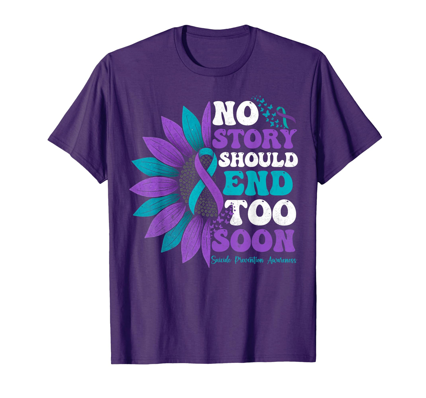 No Story Should End Too Soon Suicide Prevention Awareness T-Shirt