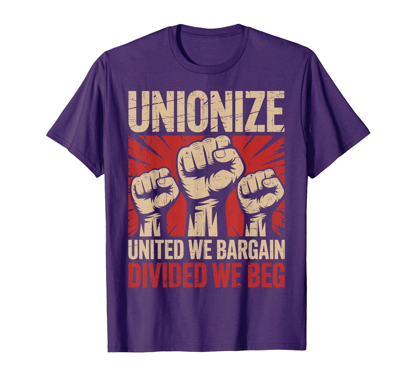 Unionize United We Bargain Divided We Beg Strong Labor Union T-Shirt
