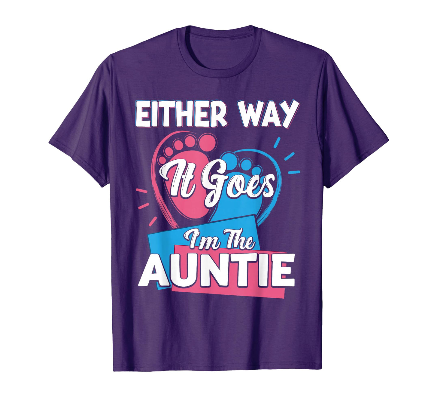 Either Way It Goes I'm The Auntie aunt Gender Reveal T-Shirt
