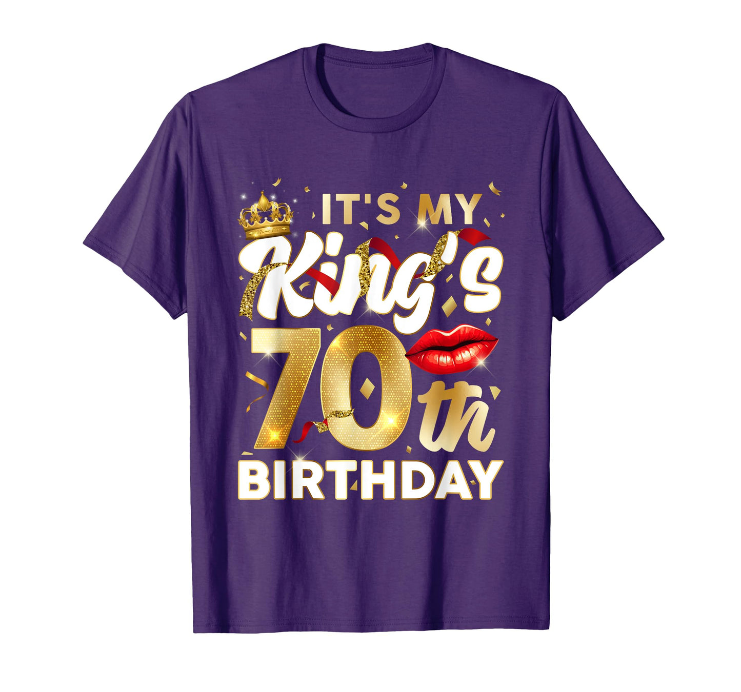 Its My King's 70th Birthday Gifts 70 Years Old 70 BDay Men T-Shirt