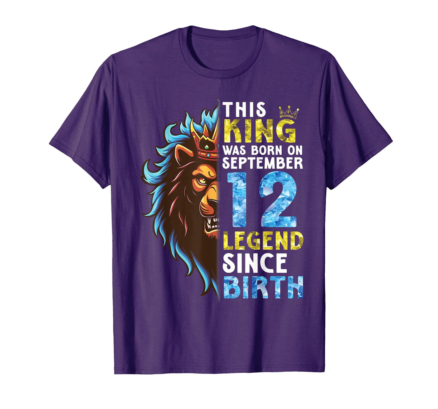 Lion This King Was Born On September 12 Legend Since Birth T-Shirt