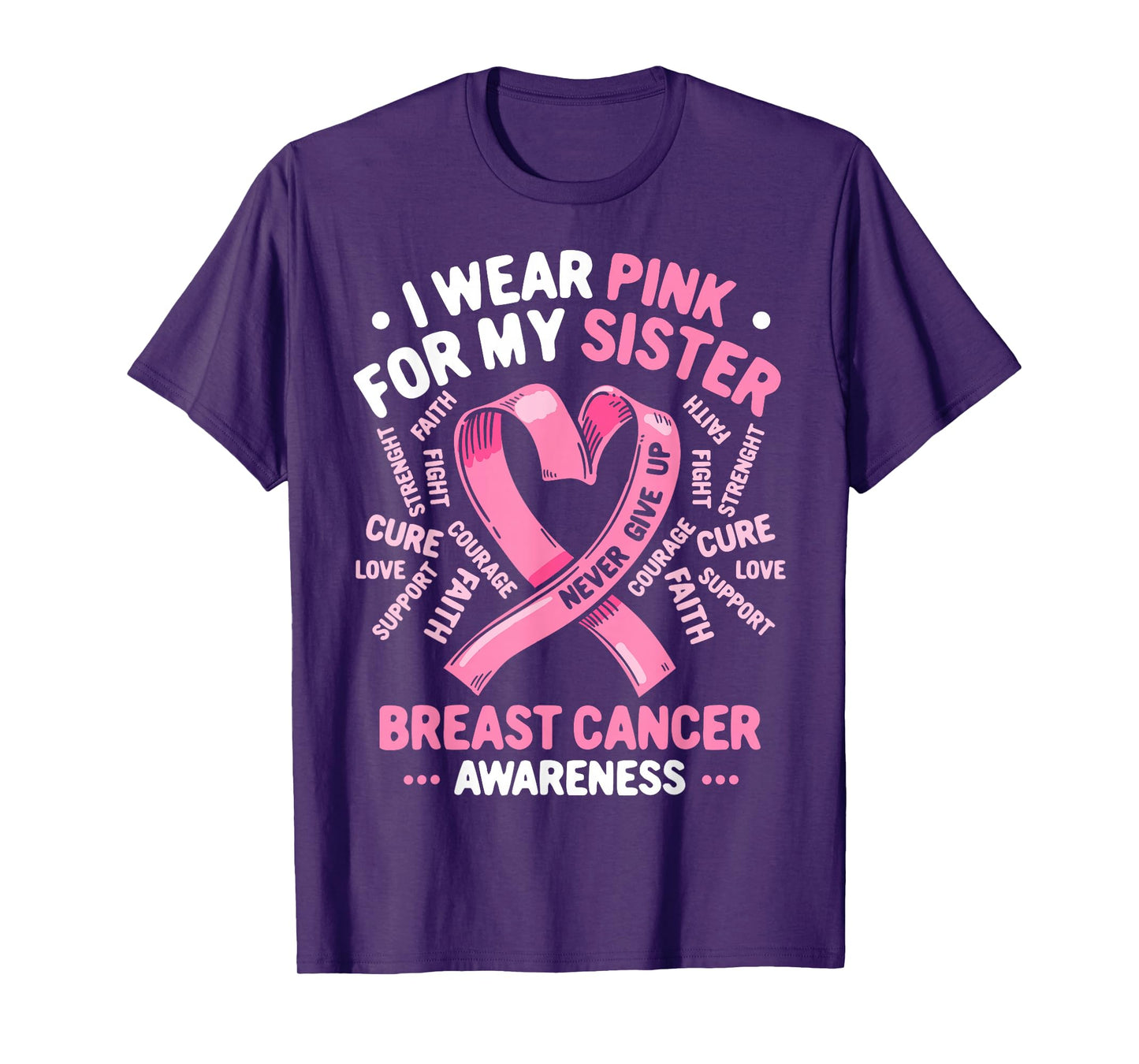 I Wear Pink For My Sister Breast Cancer Awareness Month T-Shirt