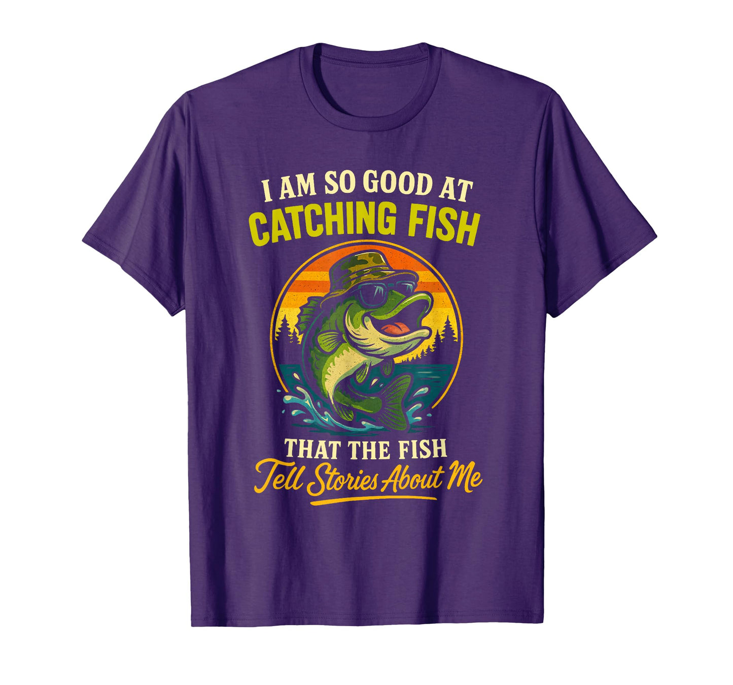 I'm So Good at Catching Fish Funny Fisherman Fishing Design T-Shirt