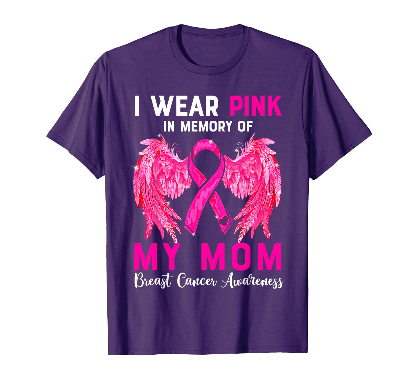 I Wear Pink For My Mom Breast Cancer Awareness Angel Wings T-Shirt