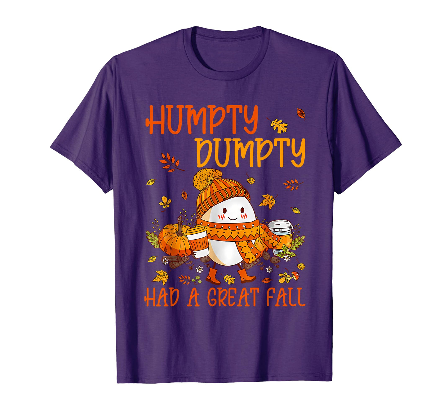 Humpty Dumpty Had A Great Fall Thanksgiving Autumn Halloween T-Shirt