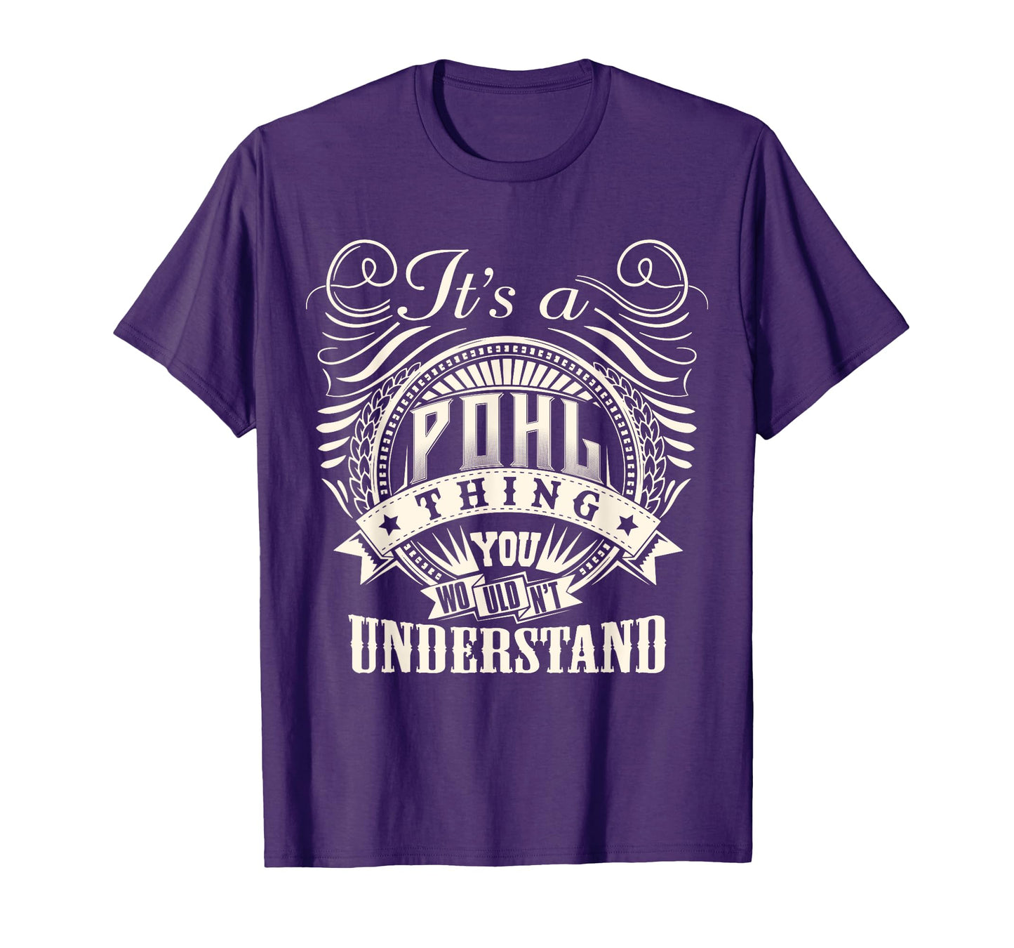 It's A POHL Thing You Wouldn't Understand POHL Family T-Shirt