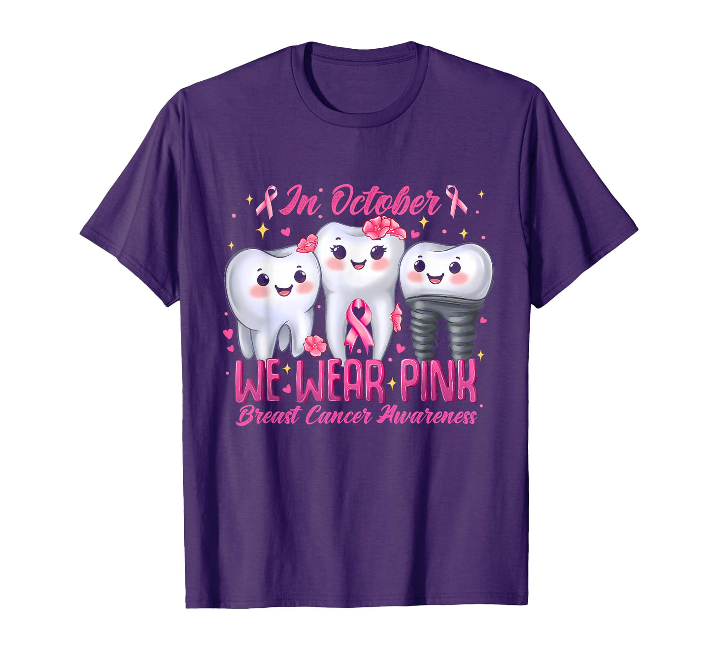 In October We Wear Pink Tooth Dental Breast Cancer Awareness T-Shirt