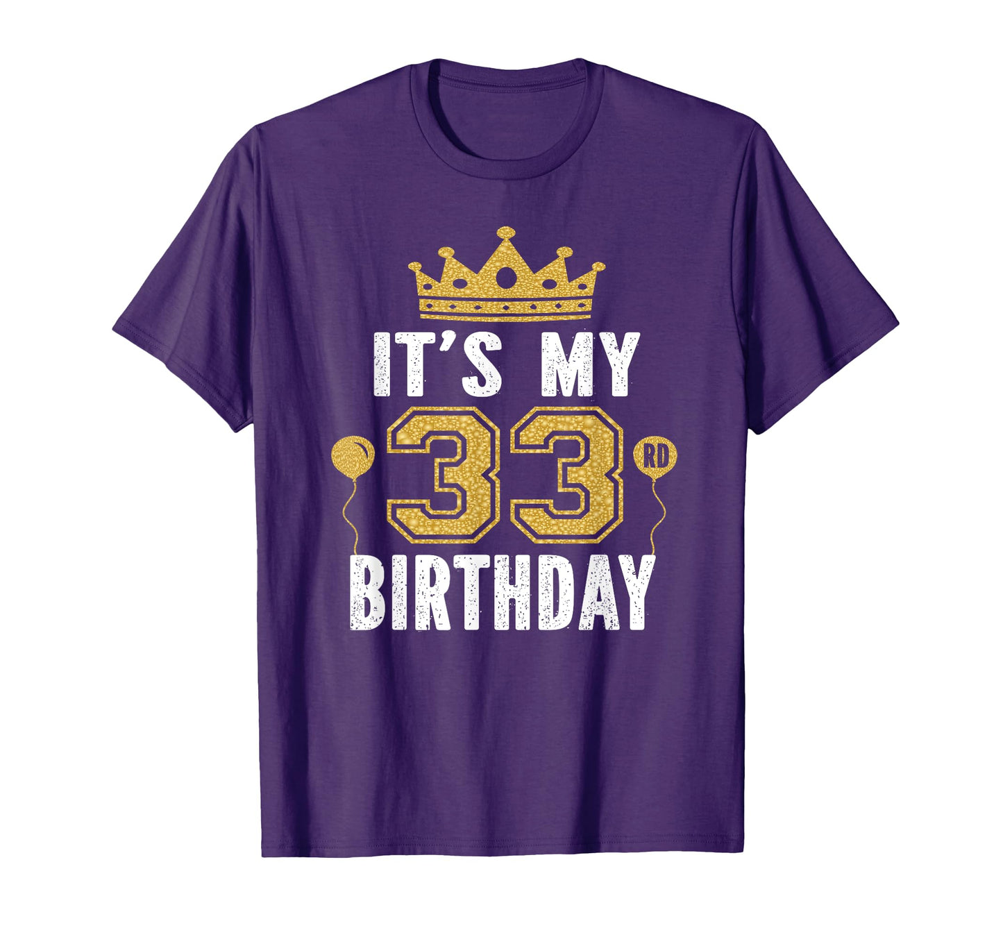 It's My 33rd Birthday Gift For 33 Years Old Man And Woman T-Shirt