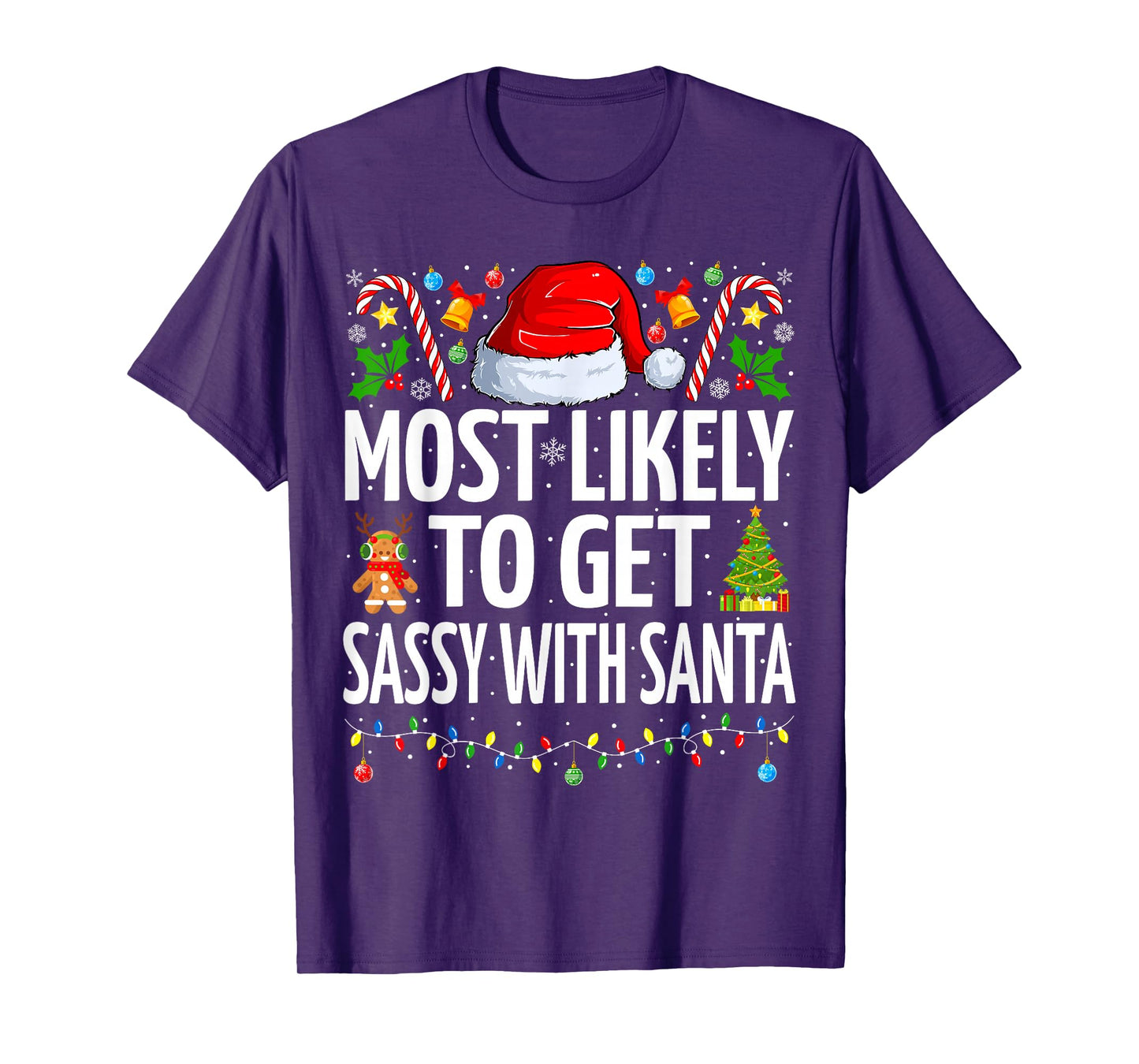 Most Likely To Get Sassy With Santa Funny Family Christmas T-Shirt