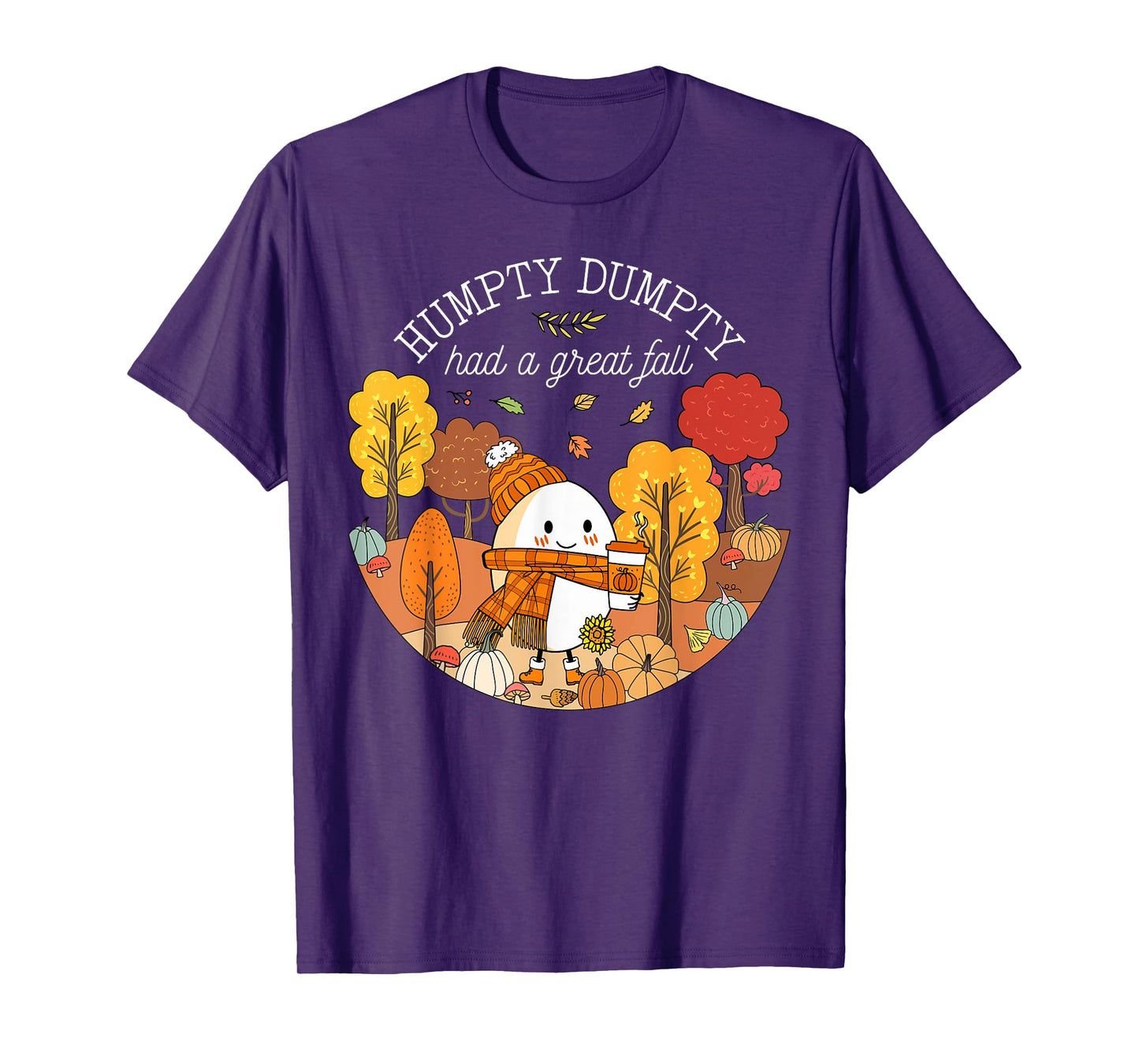 Humpty Dumpty Had A Great Fall Happy Fall Y'all Autumn T-Shirt