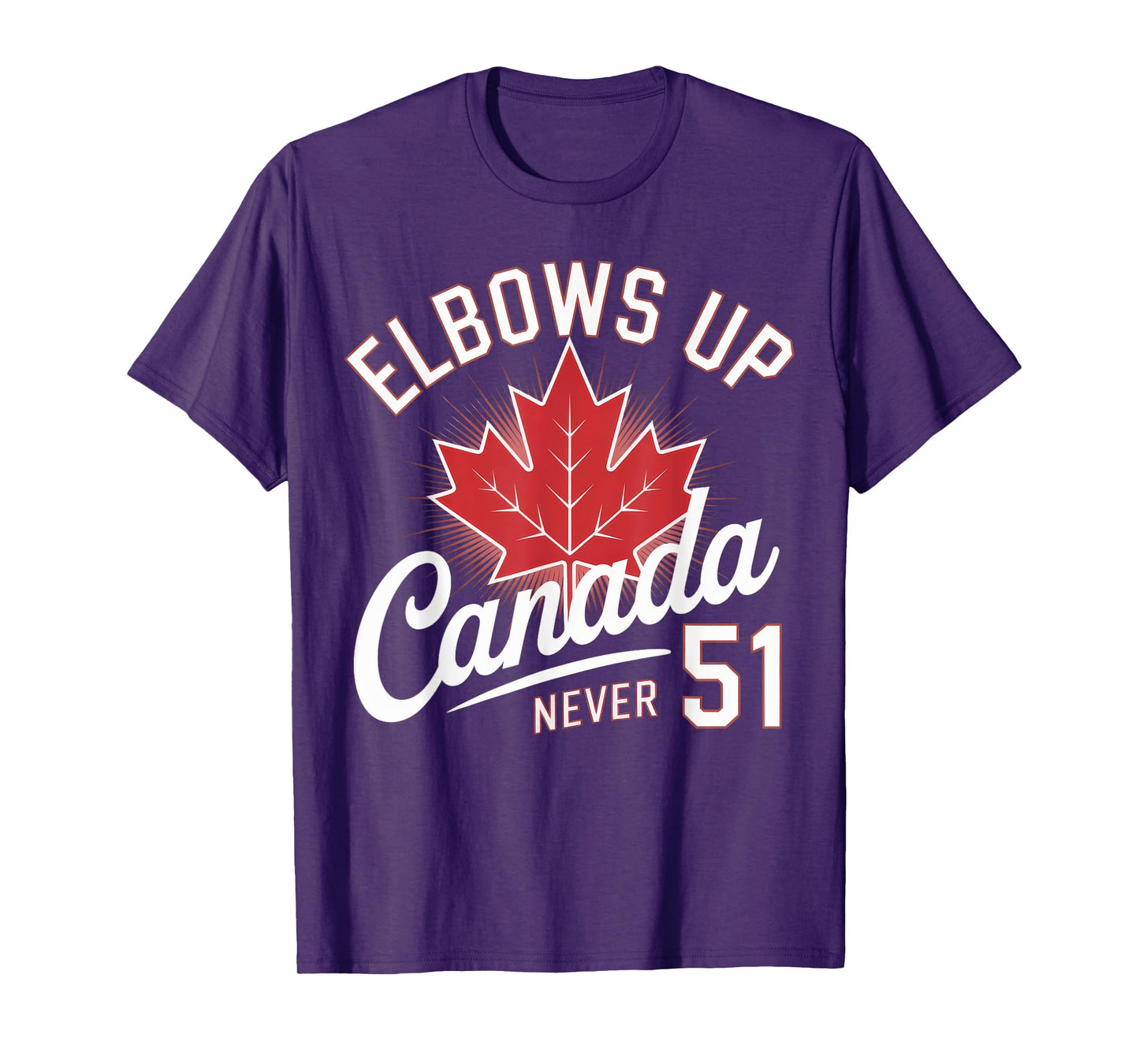 Elbows Up Canada Never 51 Canada Flag T-Shirt
