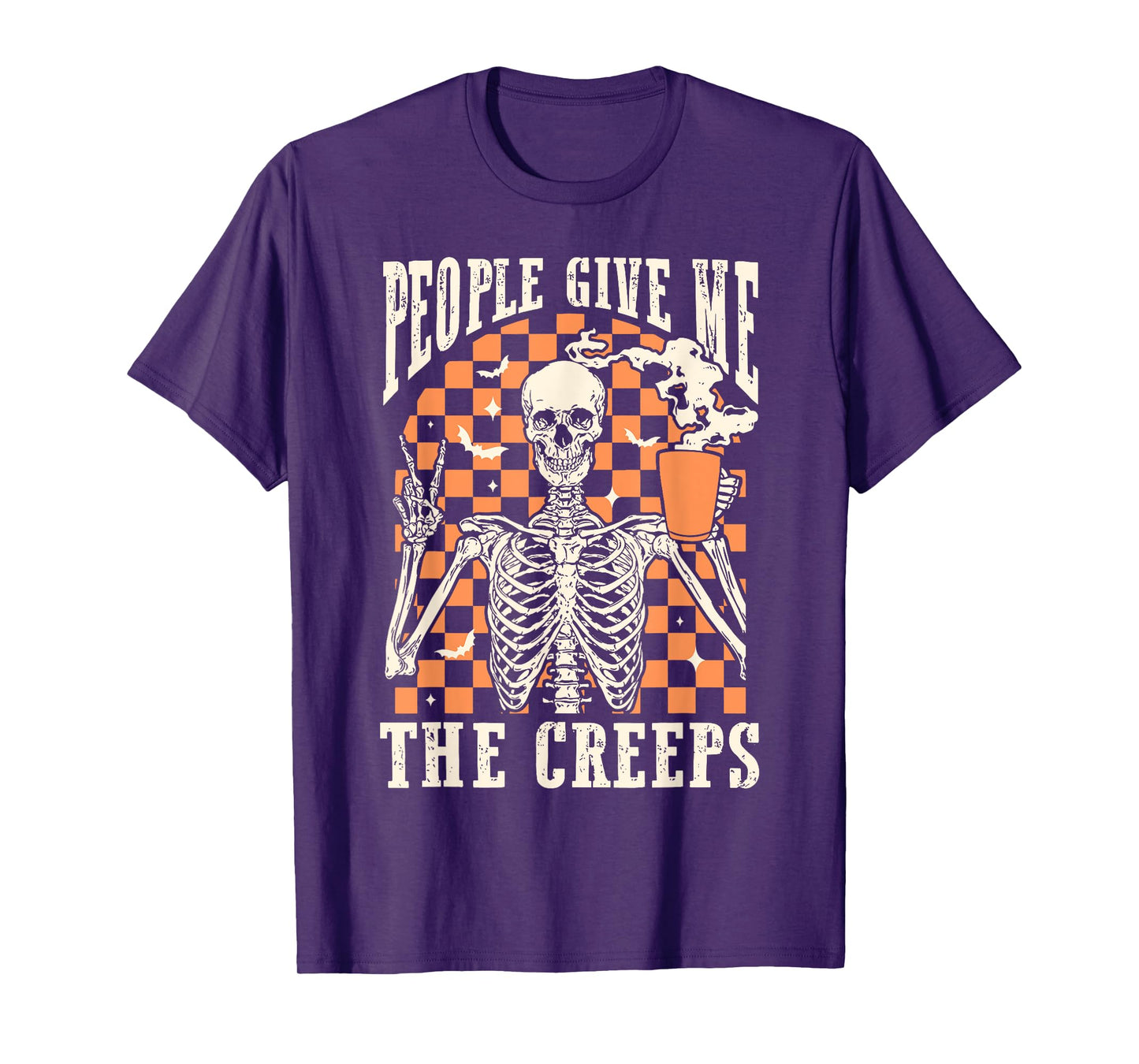 People Give Me The Creeps Skeleton Funny Halloween Women Men T-Shirt