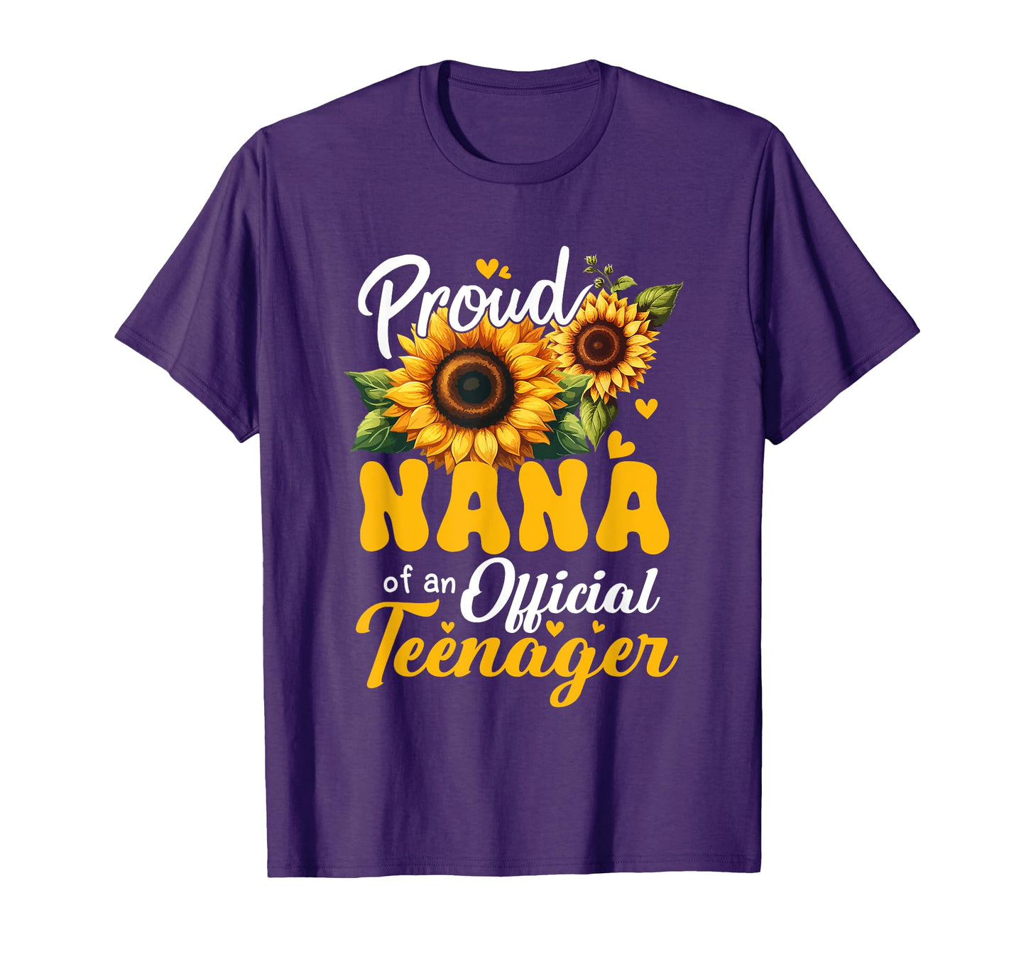 Proud Nana Of An Official Teenager Sunflower Mother's Day T-Shirt