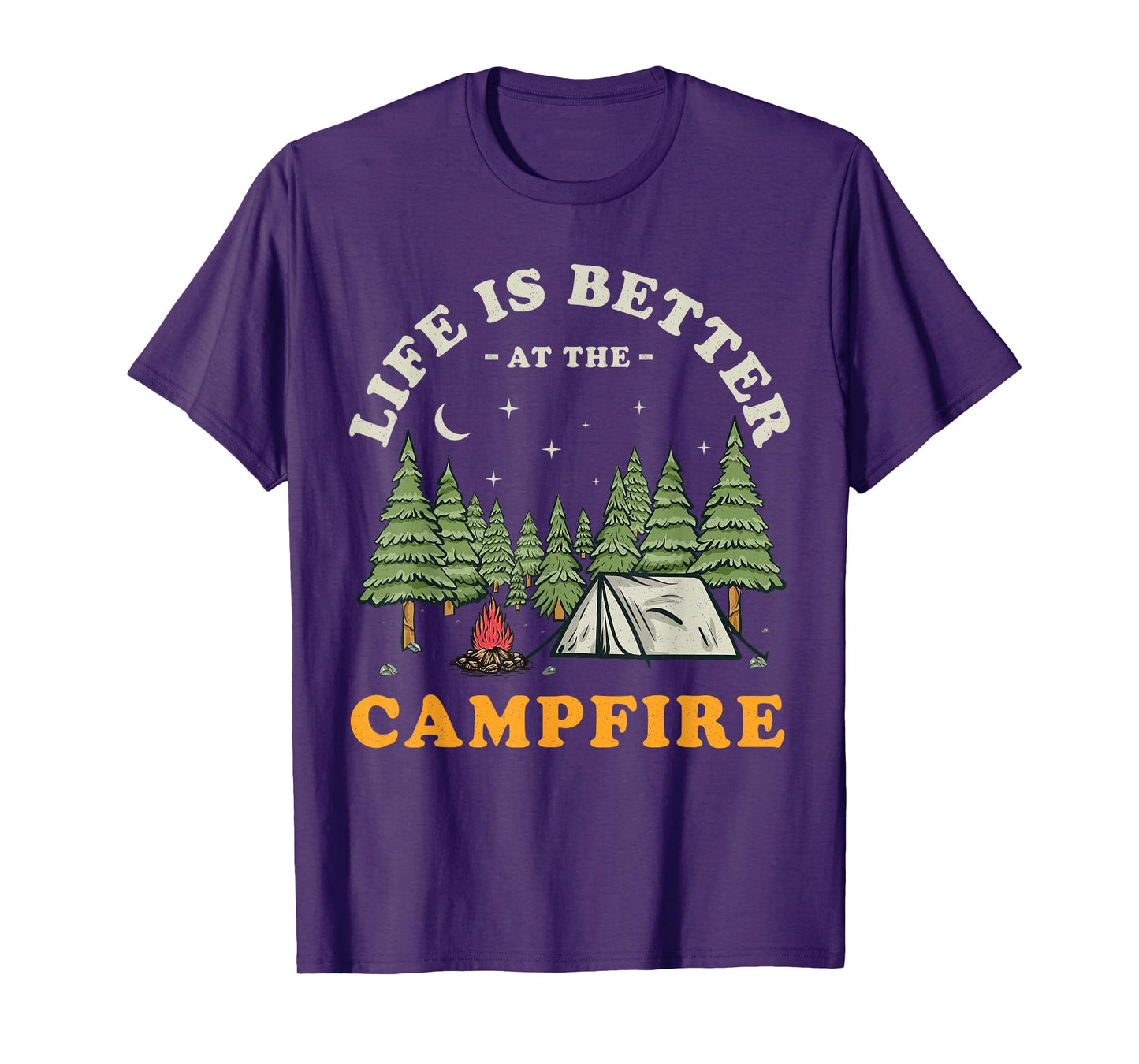 Life Is Better At The Campfire Funny Camper Camp Camping T-Shirt