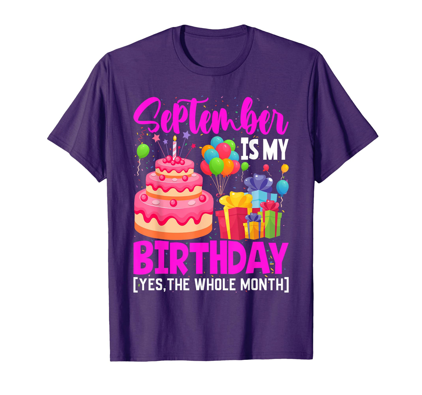 September Is My Birthday The Whole Month September Women T-Shirt