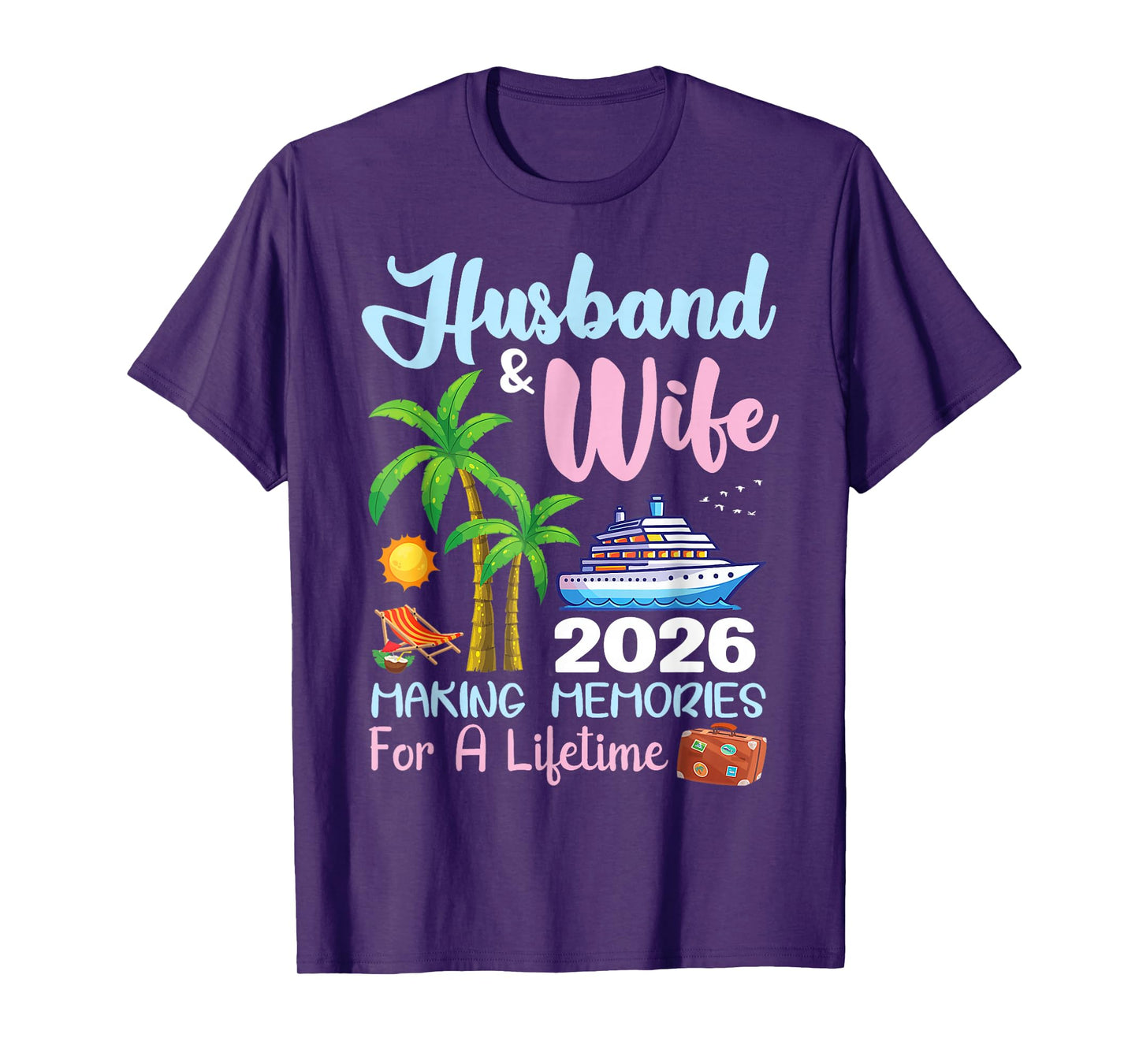 Husband & Wife 2026 Making Memories for A Lifetime Cruise T-Shirt
