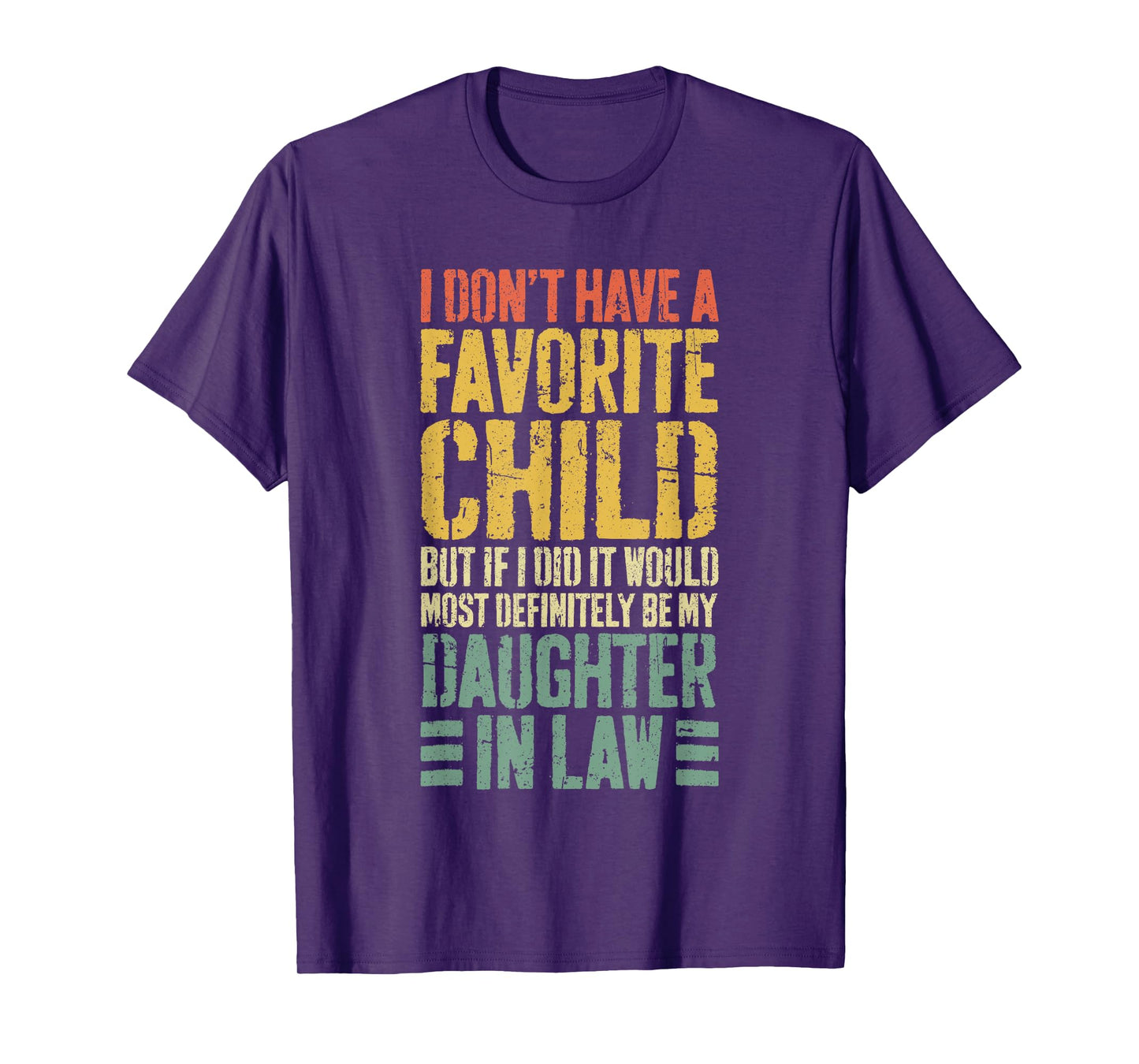 I Don't Have A Favorite Child Daughter In Law Shirt T-Shirt