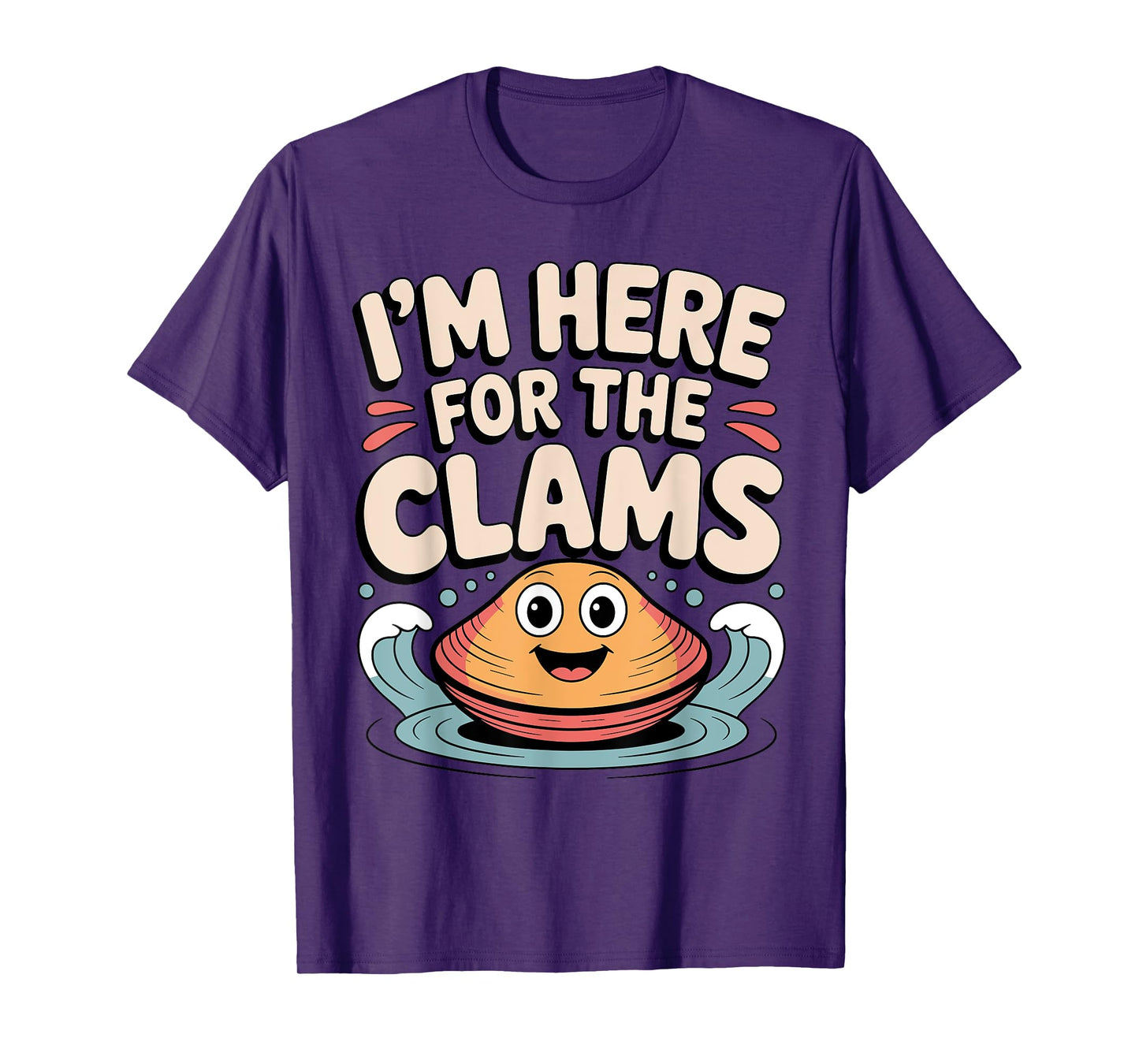 Funny I Dig Clams Design for Clam Digging Lover Men Women T-Shirt