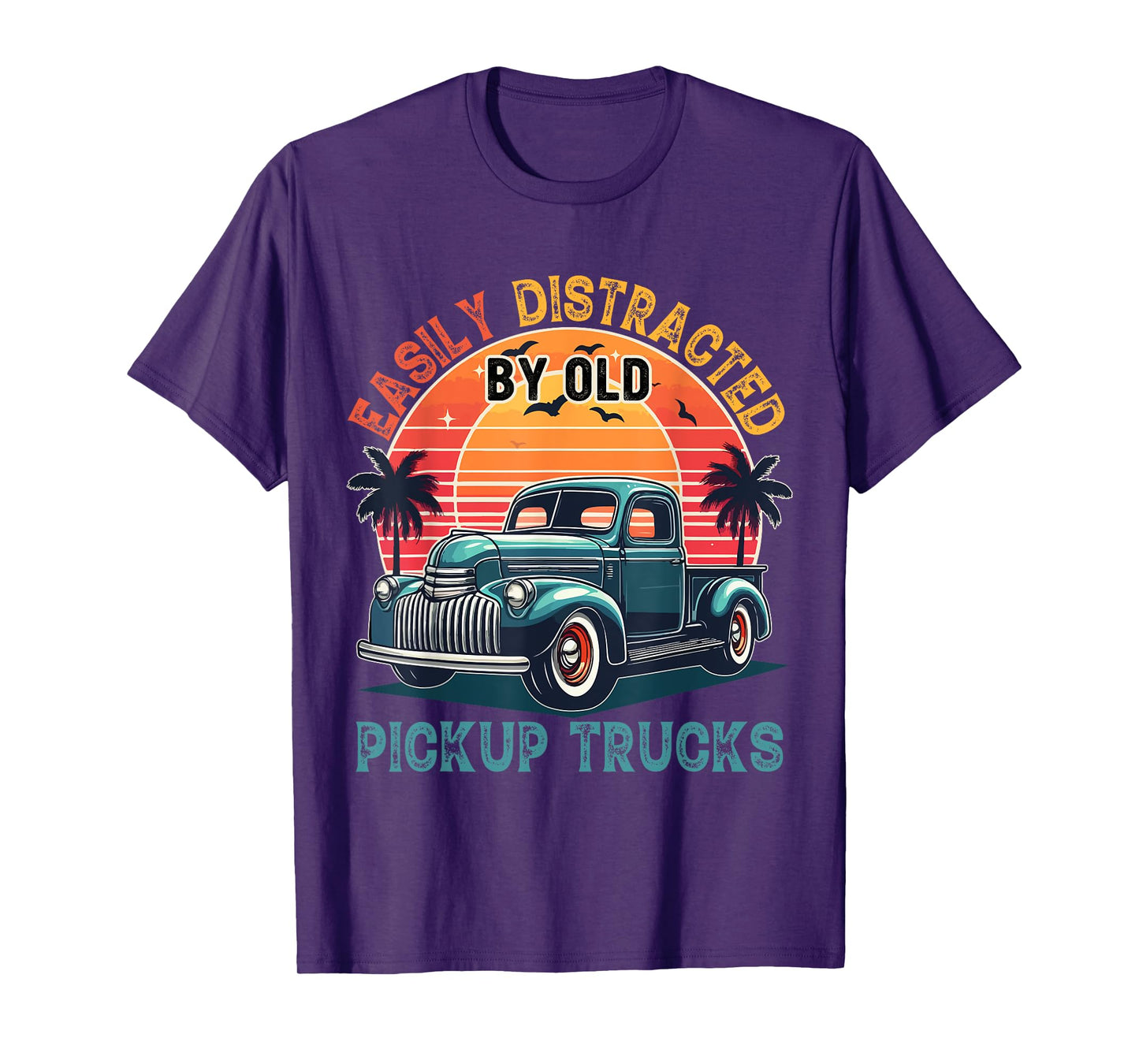 Vintage Retro Easily Distracted By Old Pickup Truck Driver T-Shirt
