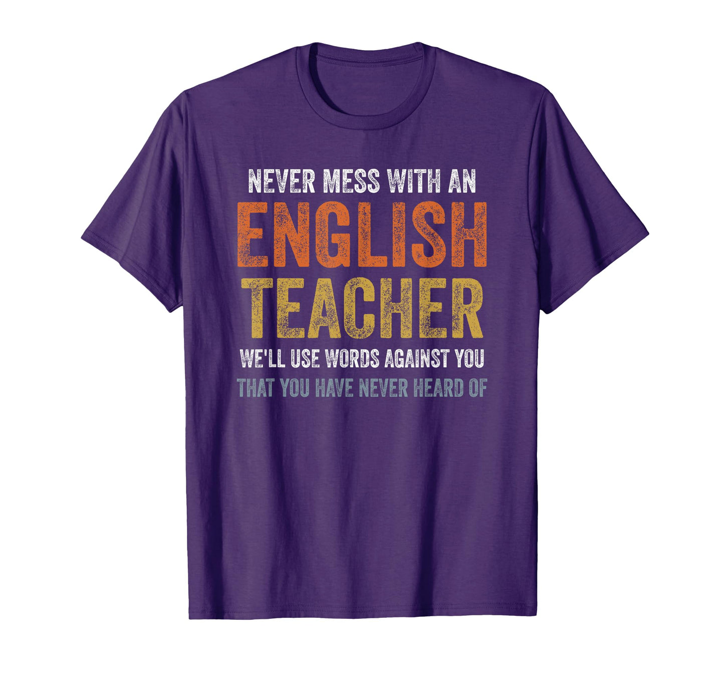 never mess with an english teacher T-Shirt