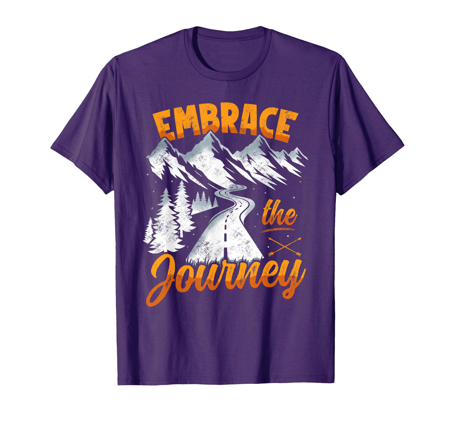 Embrace the journey - inspirational quote motivation T-Shirt