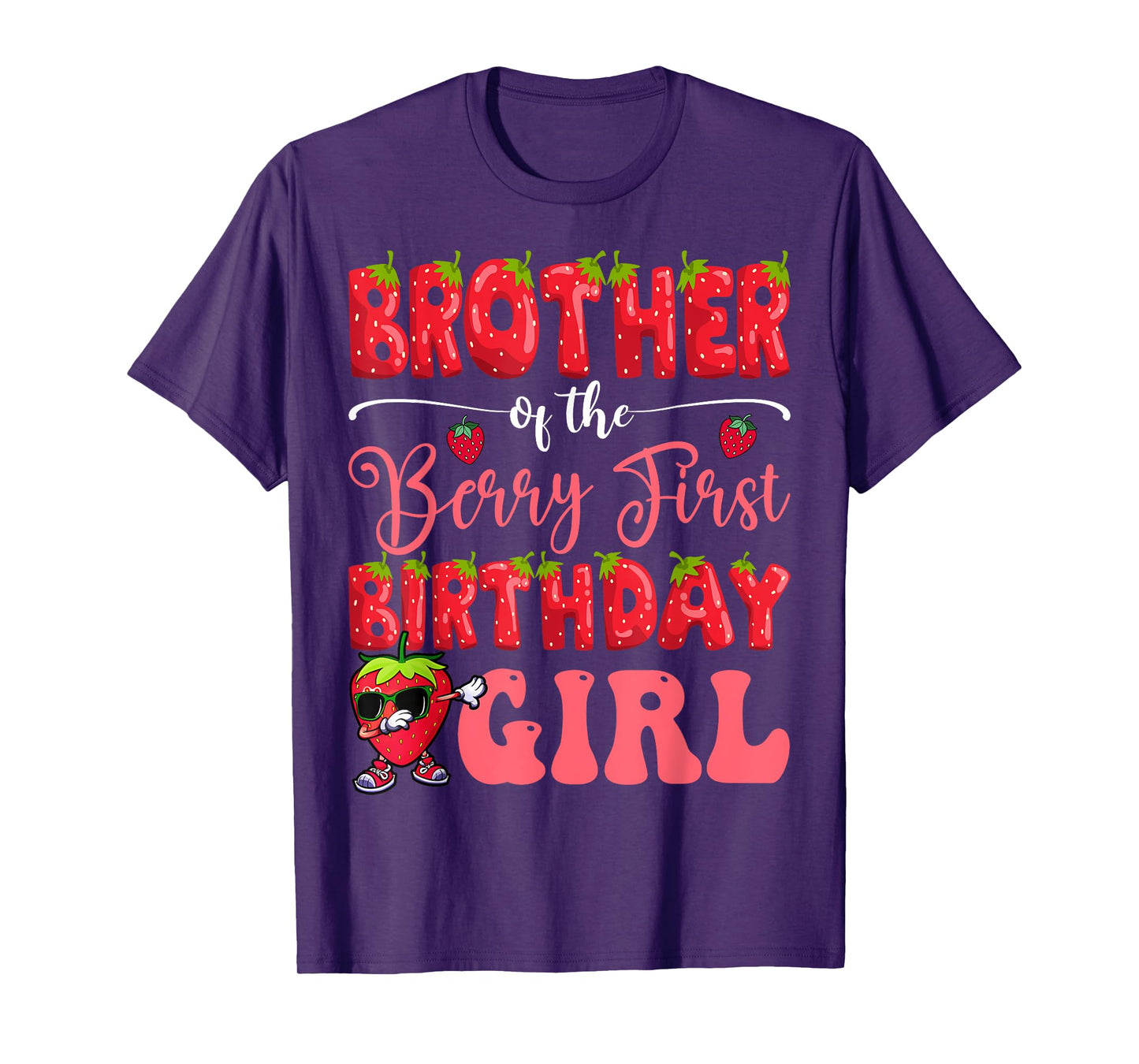 Brother Of Berry First Birthday Girl Strawberry Sweet One T-Shirt
