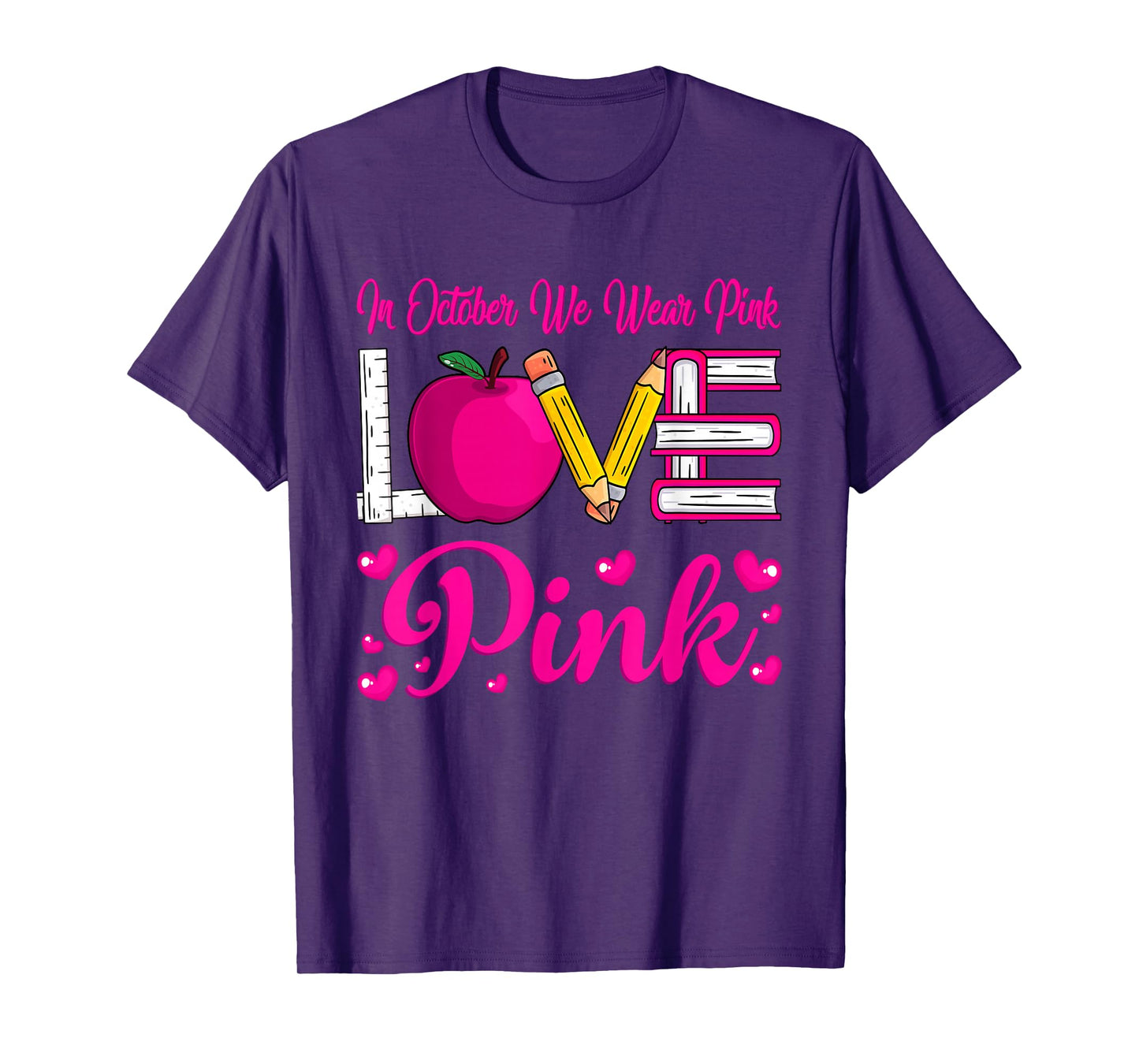 in October We Wear Pink Love Teacher Breast Cancer Awareness T-Shirt