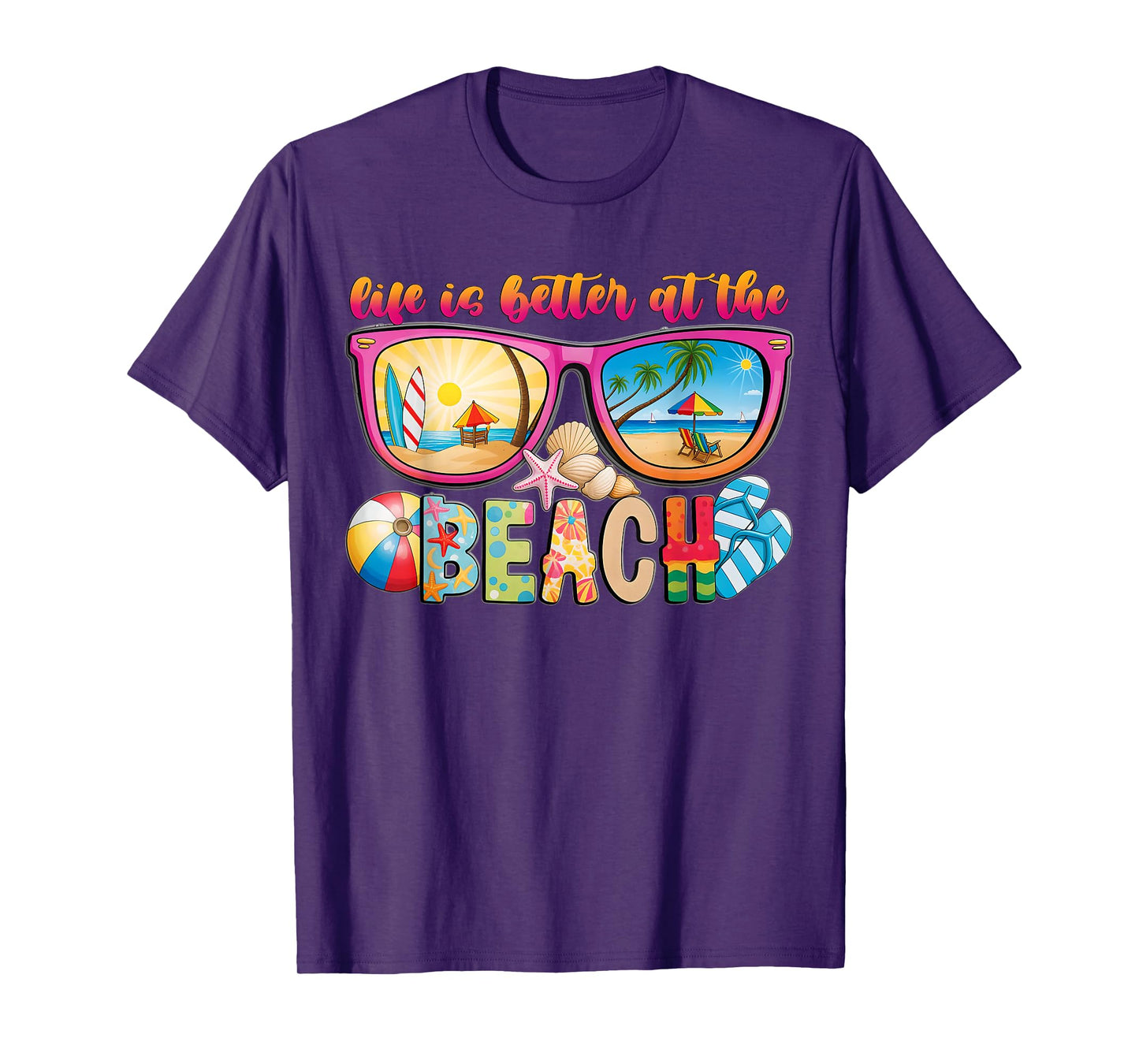 Life Is Better at the Beach Summer Sunglasses Design T-Shirt