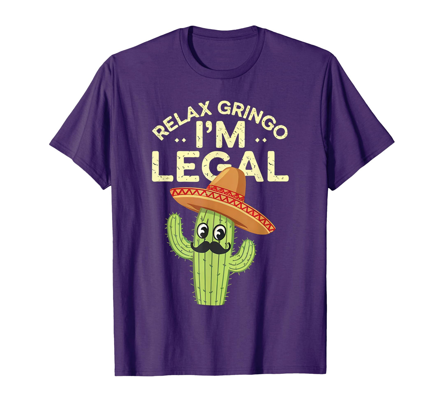 Relax Gringo Im Legal Funny Cinco De Mayo Mexican Immigrant T-Shirt